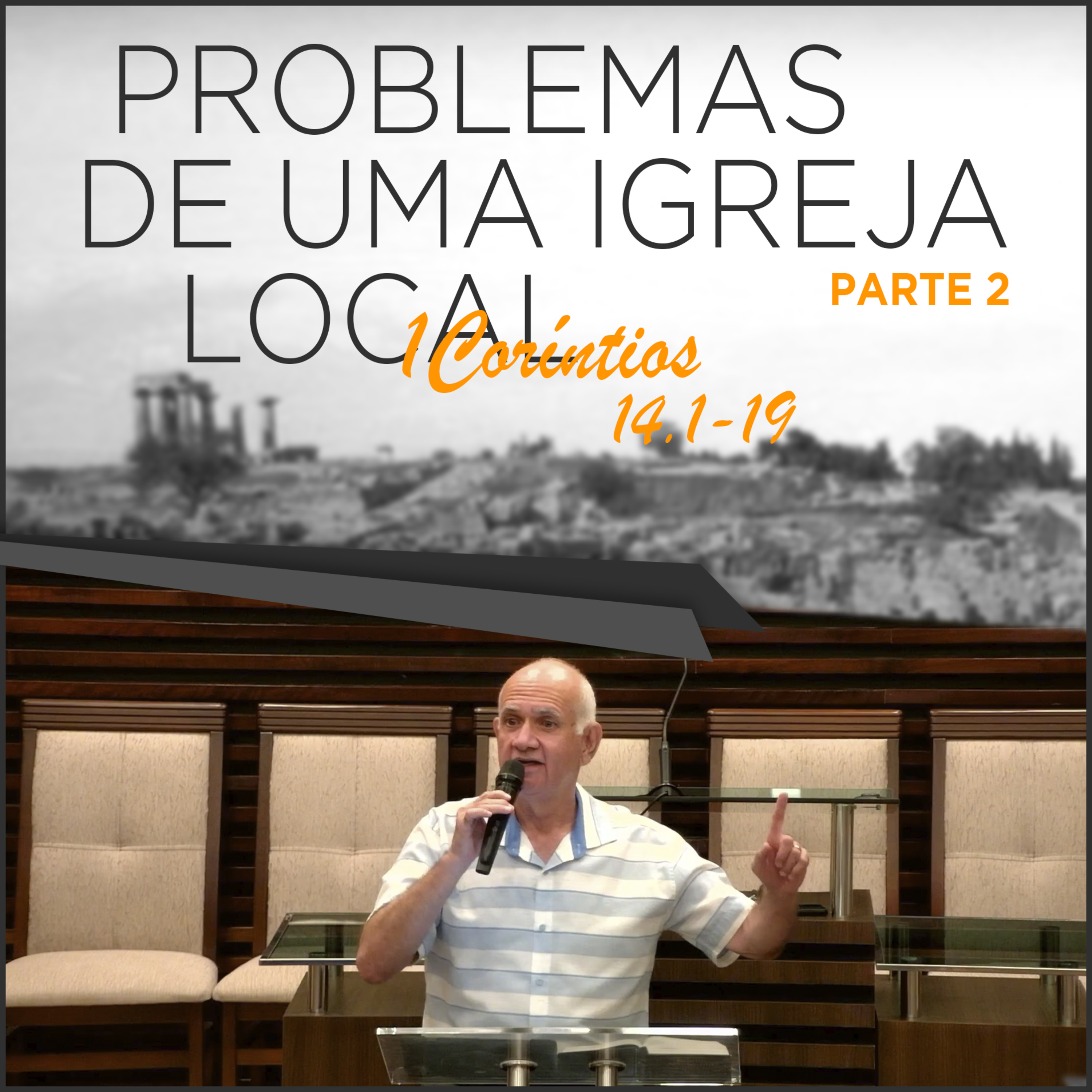O PRINCÍPIO DA EDIFICAÇÃO & COMPREENSÃO - PARTE 2 - Problemas de uma Igreja Local | #52