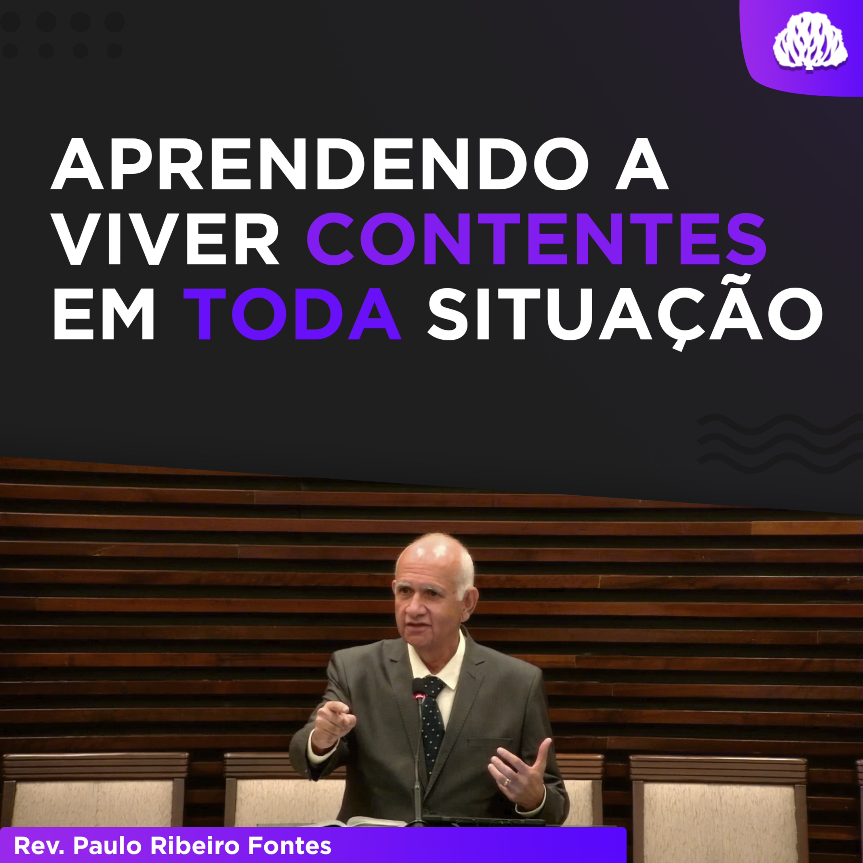 APRENDENDO A VIVER CONTENTES EM TODA E QUALQUER SITUAÇÃO | Filipenses 4.10-13 - Rev. Paulo Fontes