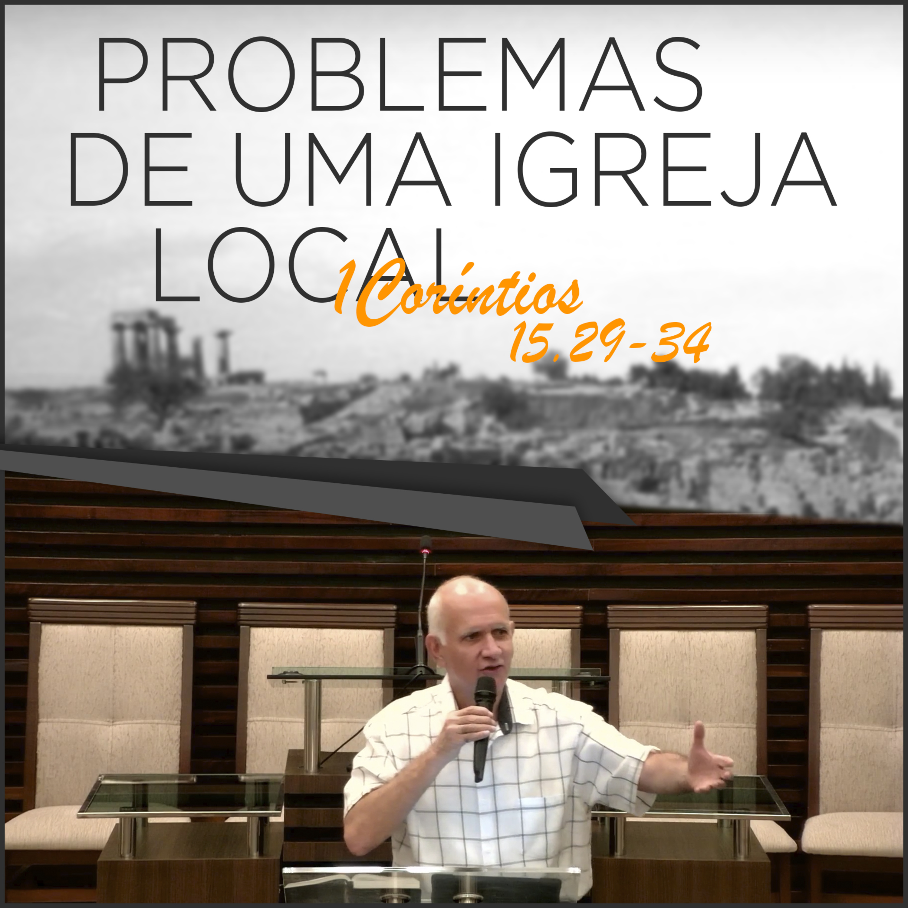 COMO SERÁ O CORPO DA RESSUREIÇÃO? - Problemas de uma Igreja Local | #57