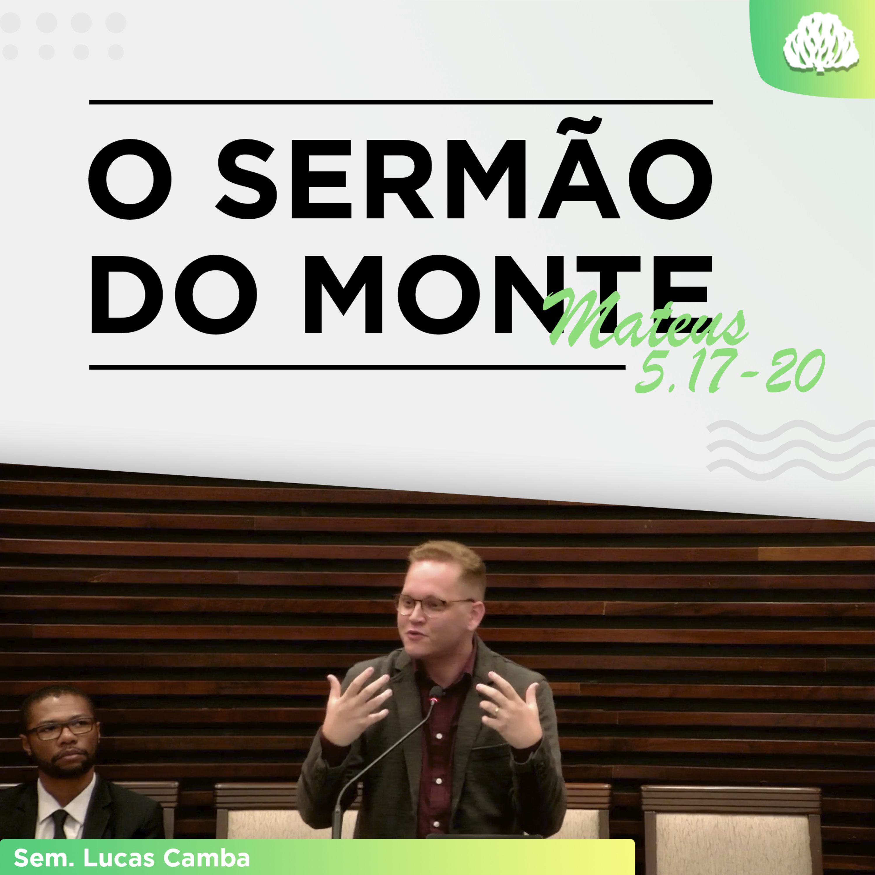 COMO PODEMOS NOS RELACIONAR COM DEUS? - O sermão do monte - Mateus 5.17-20 | Sem. Lucas Camba