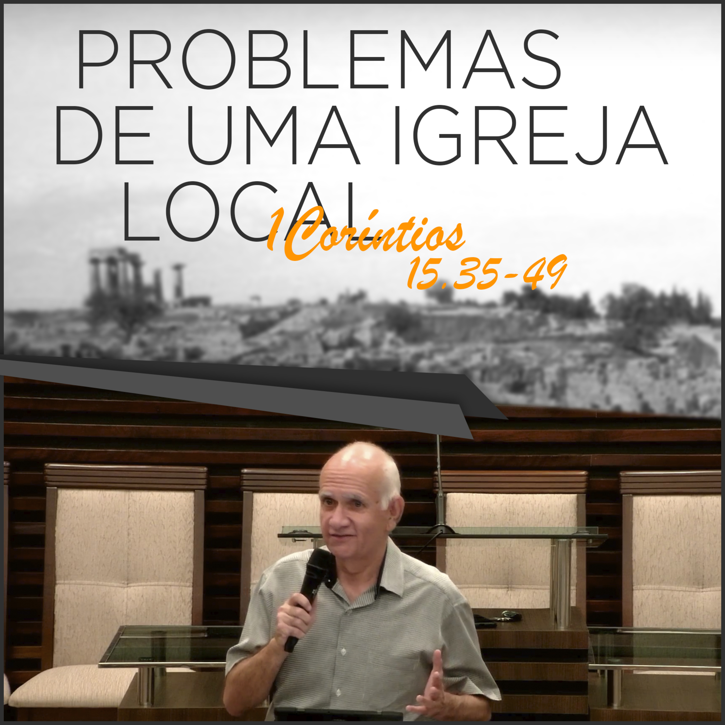 COMO SERÁ O CORPO DA RESSUREIÇÃO? - PARTE 2 - Problemas de uma Igreja Local | #58