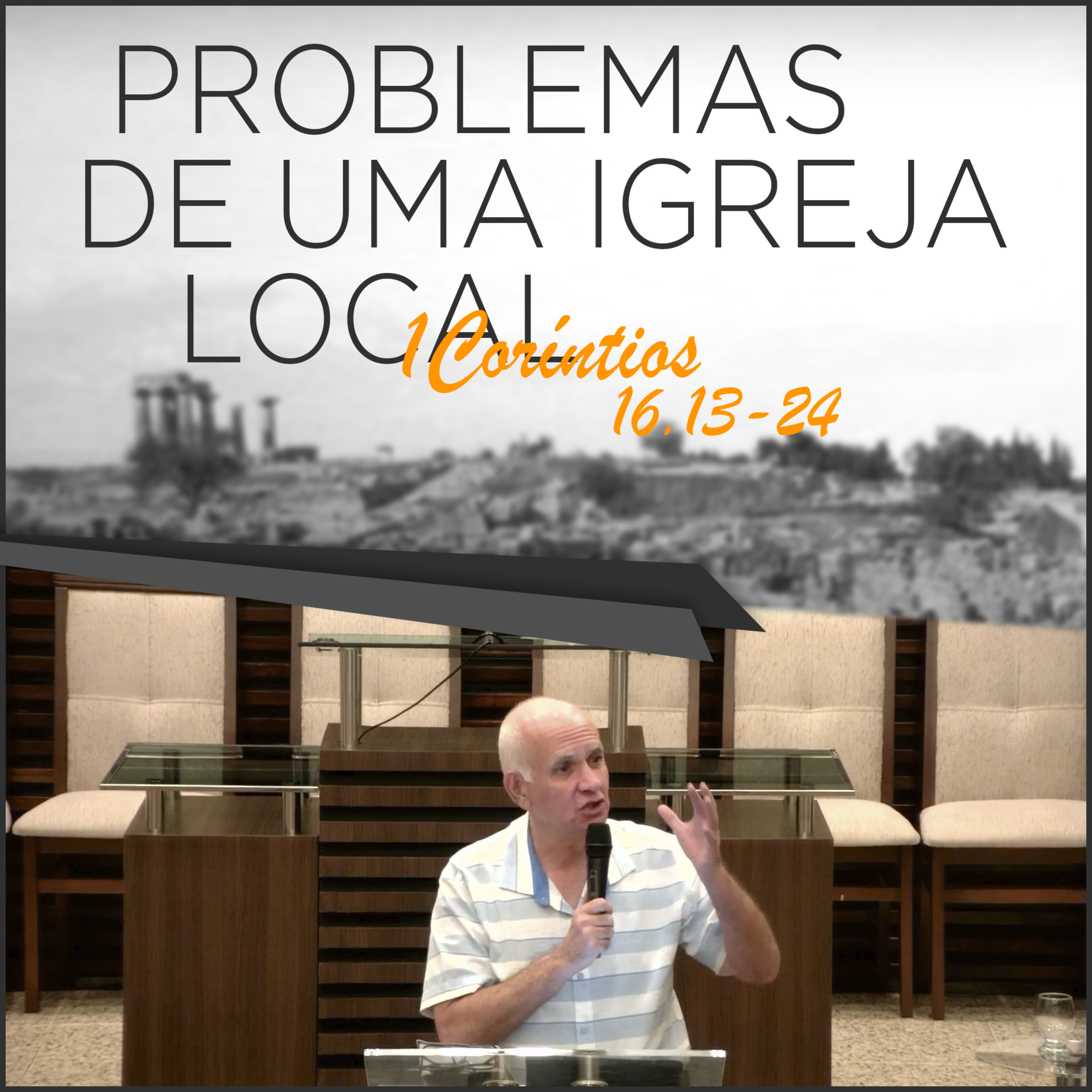 PROBLEMAS DE UMA IGREJA LOCAL - FINAL - Problemas de uma Igreja Local | #62