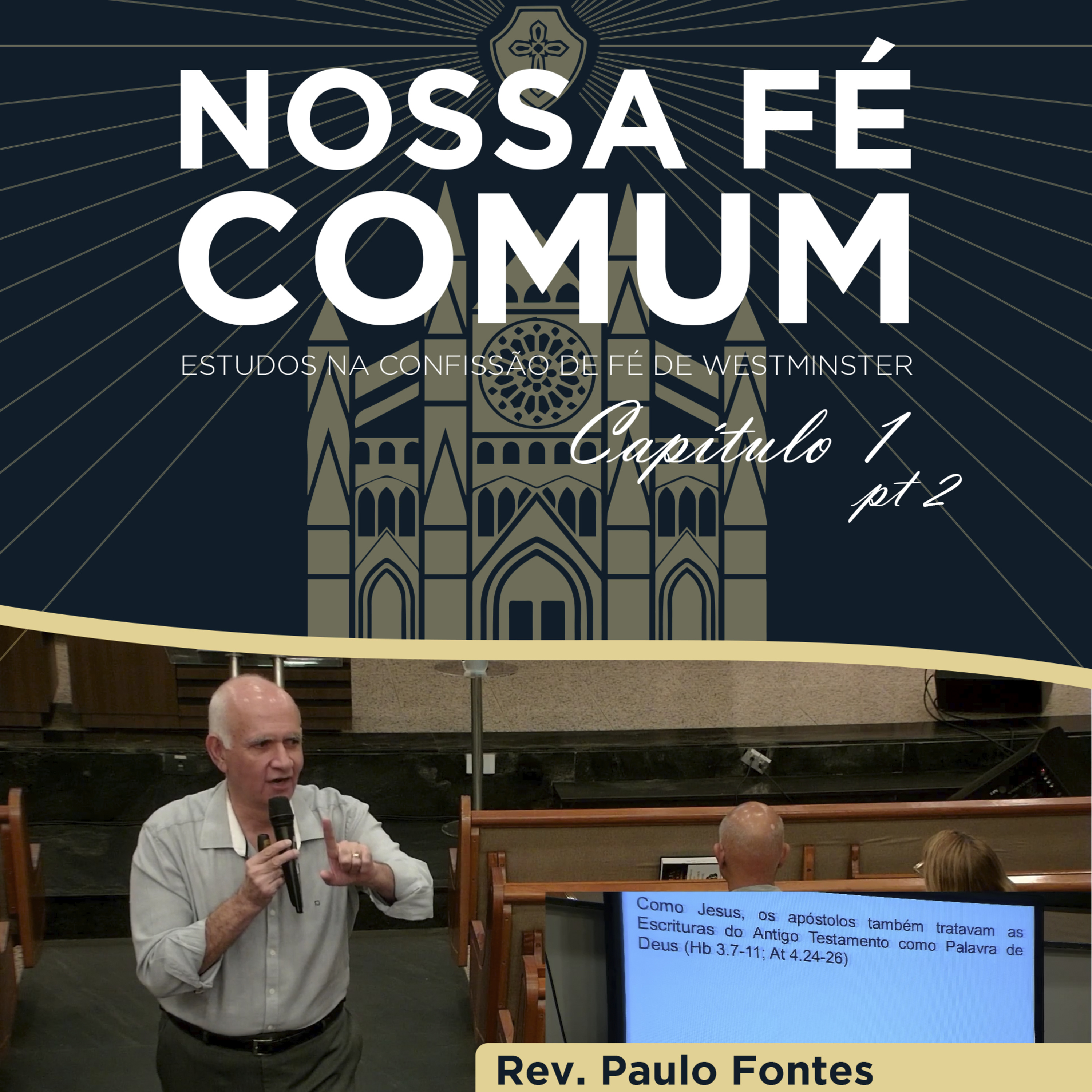 REVELAÇÃO DA ESCRITURA SAGRADA - Nossa fé Comum #3 | Rev. Paulo Fontes