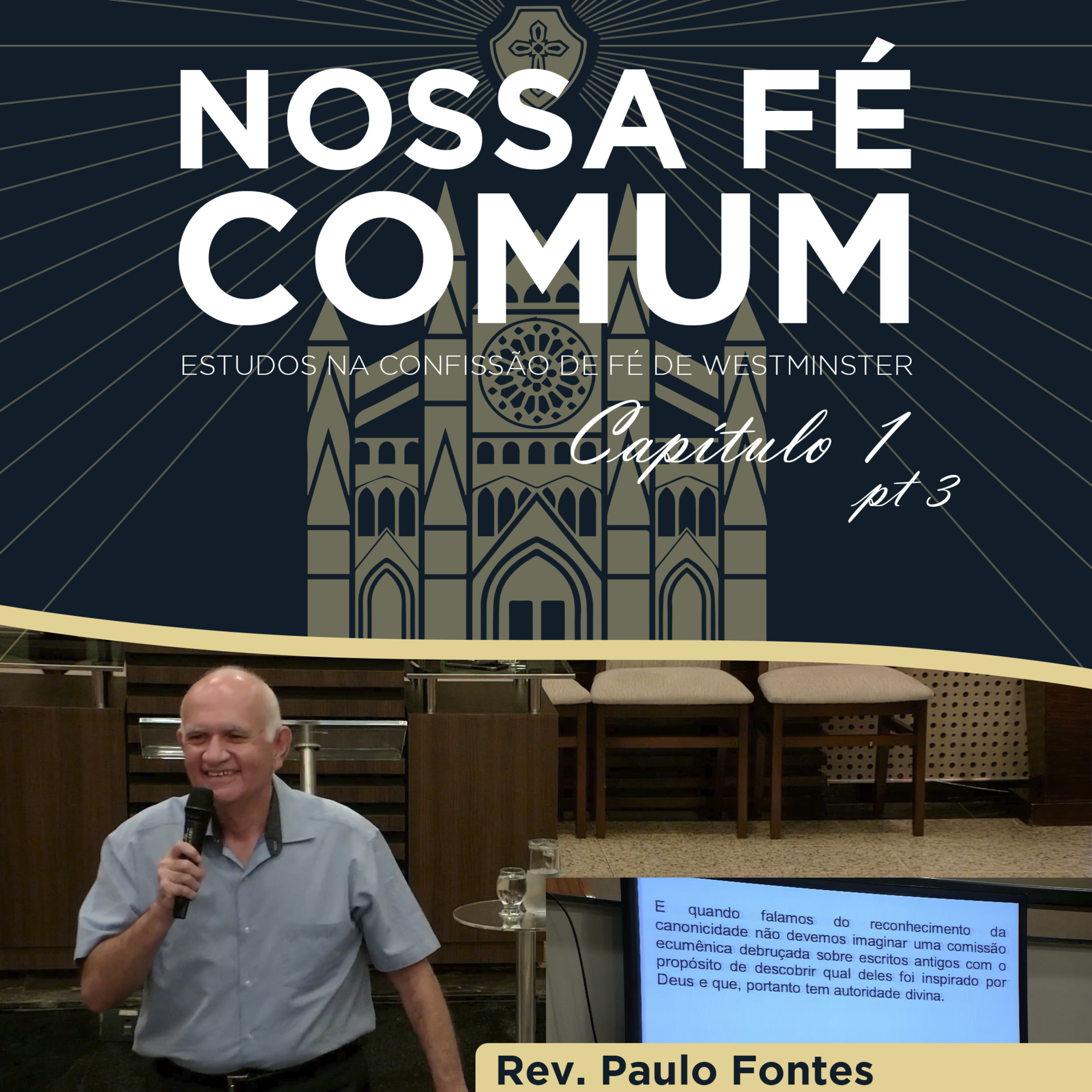 O CÂNON DA ESCRITURA - Nossa fé Comum #4 | Rev. Paulo Fontes
