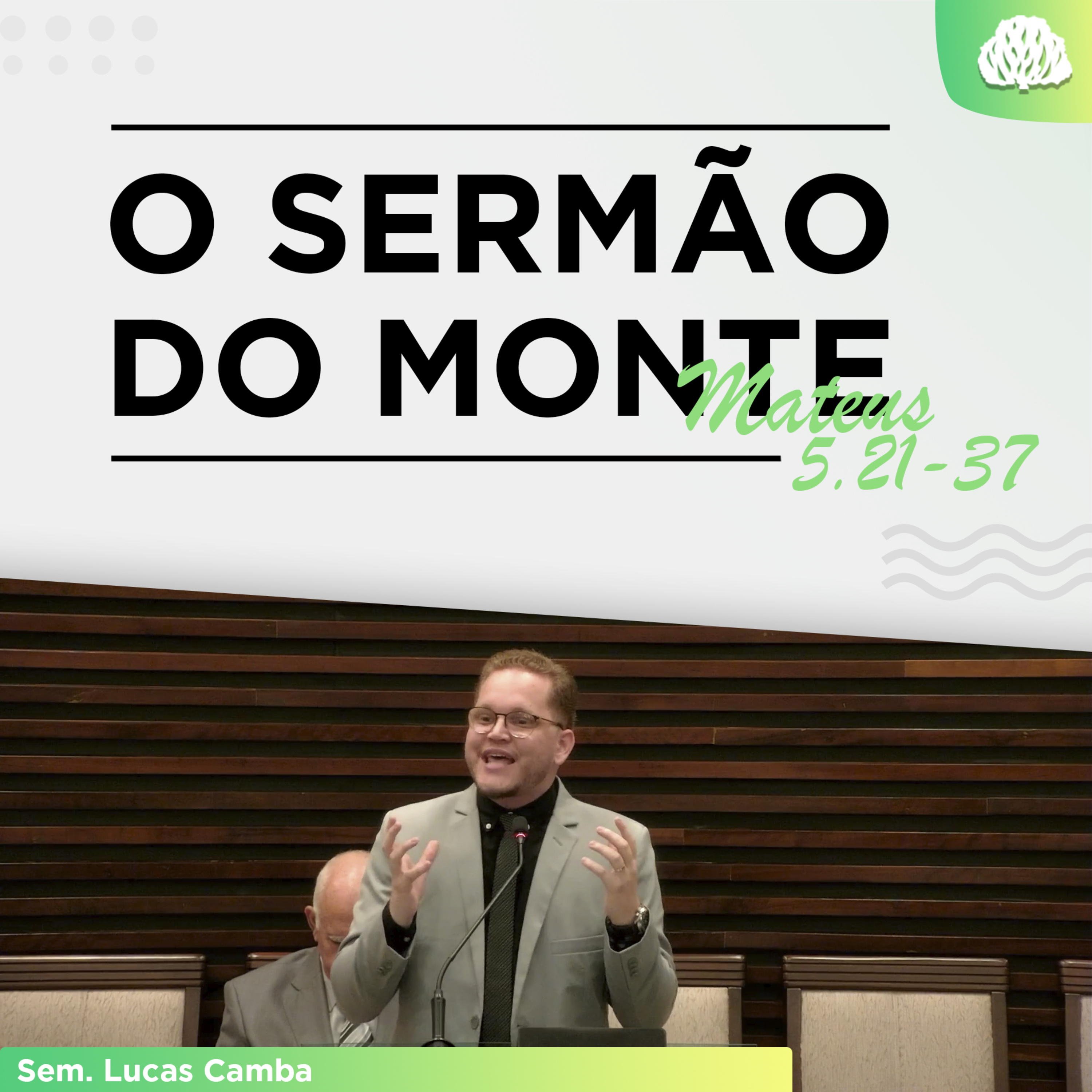 JESUS É TUDO QU TEMOS - O sermão do monte - Mateus 5.21-37 | Sem. Lucas Camba