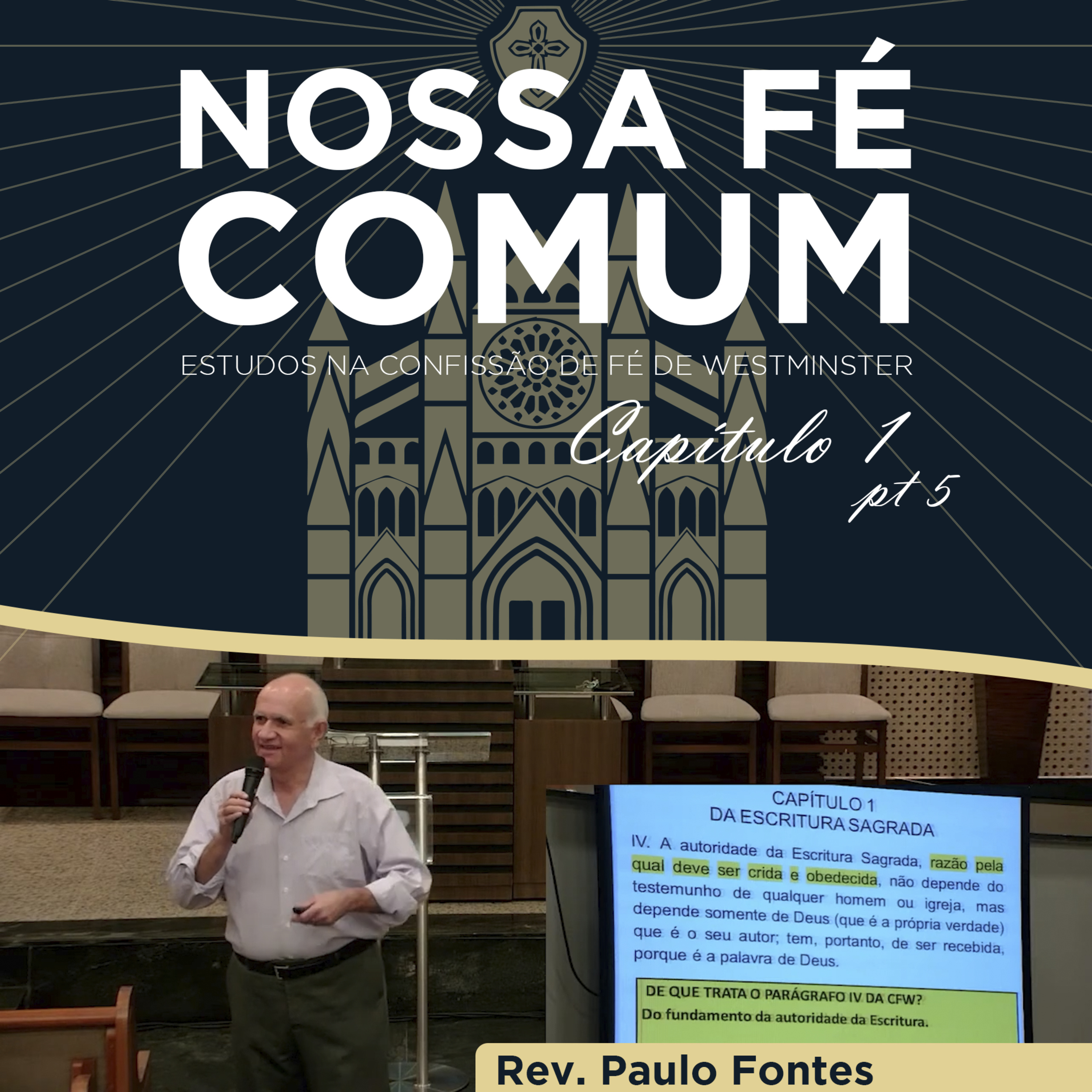 QUAL O FUNDAMENTO DA AUTORIDADE DA ESCRITURA SAGRADA? - Nossa fé Comum #6 | Rev. Paulo Fontes episode artwork
