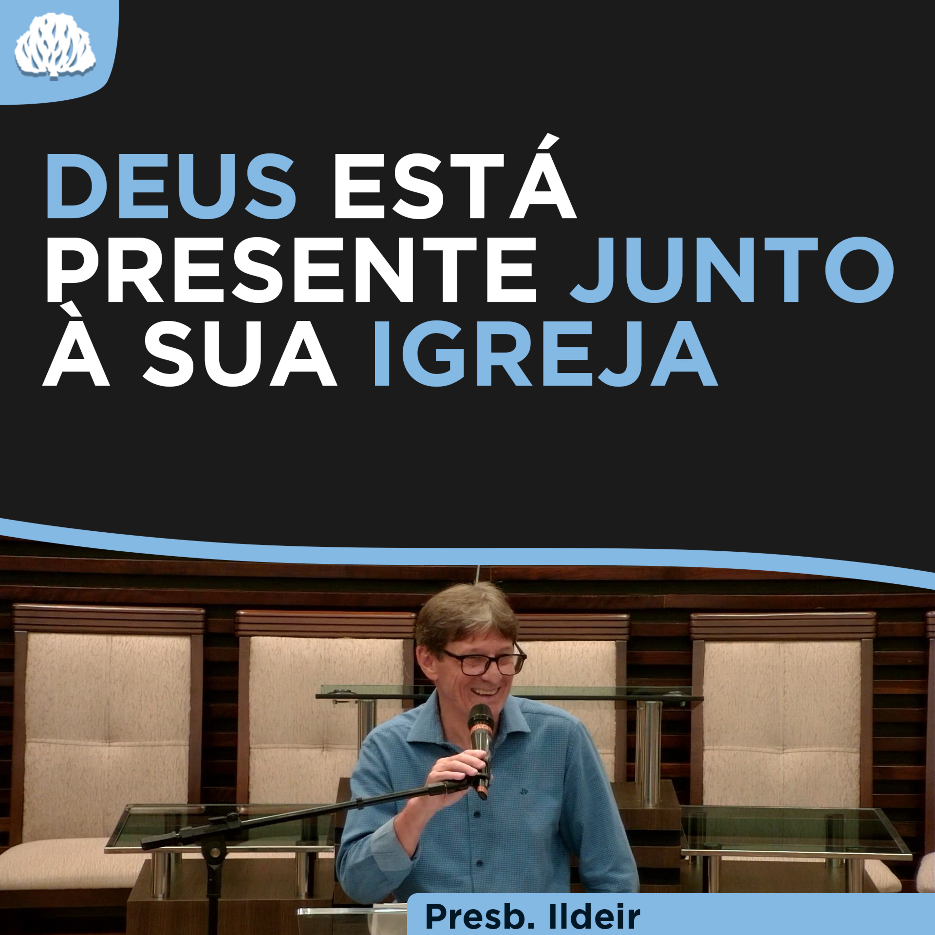 DEUS ESTÁ PRESENTE JUNTO À SUA IGREJA | Salmos 46 - Presb. Ildeir