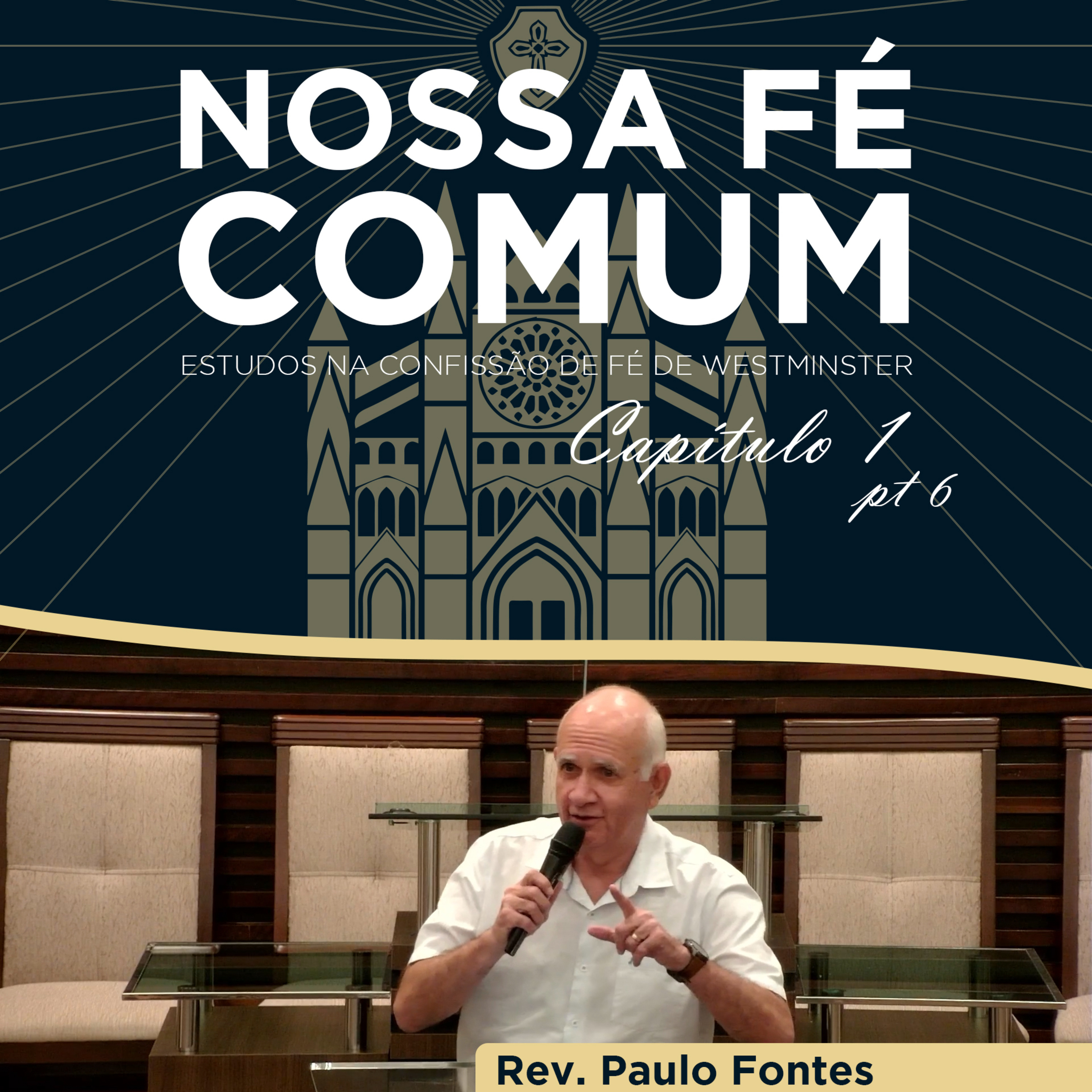 A SUFICIÊNCIA DA ESCRITURA SAGRADA - Nossa fé Comum #7 | Rev. Paulo Fontes