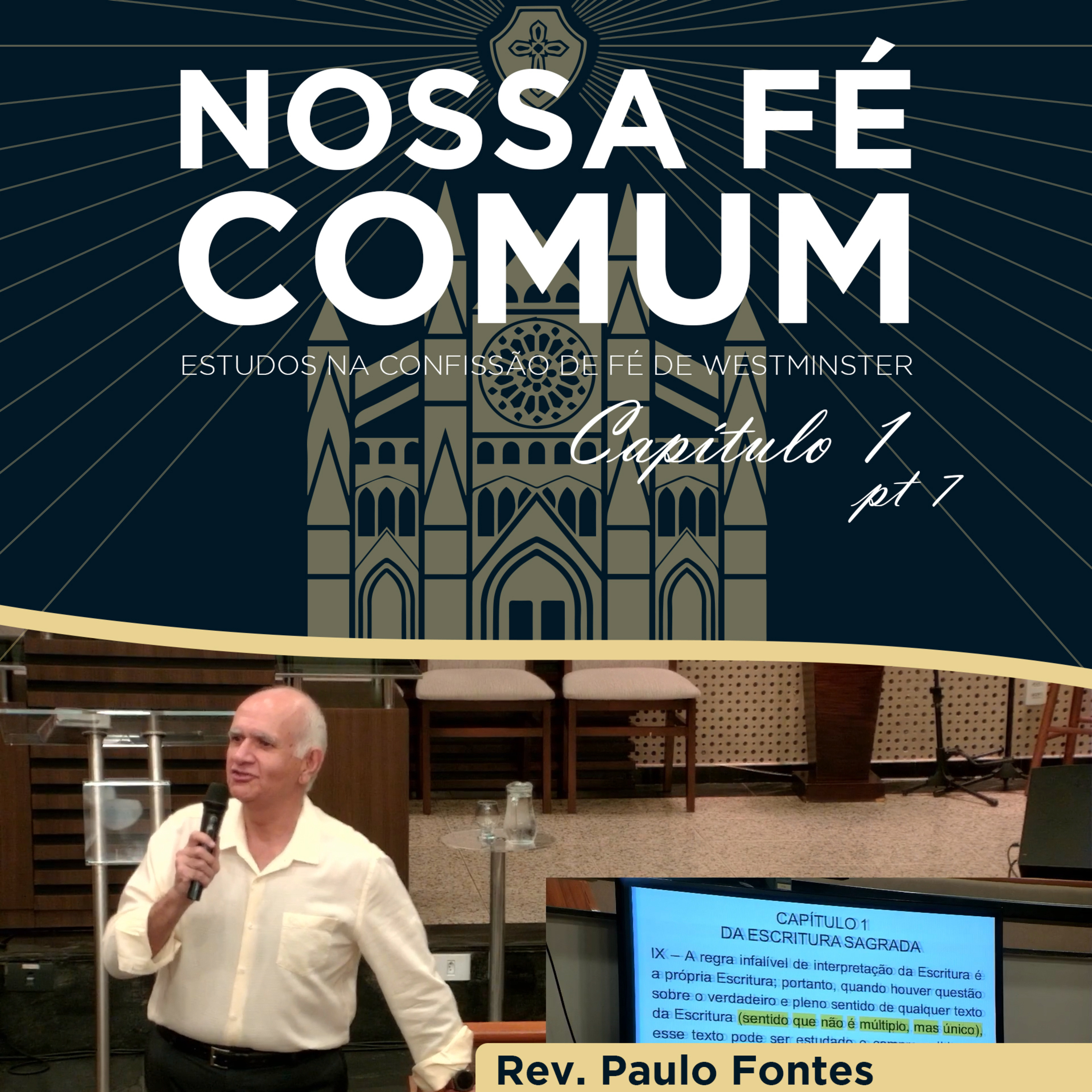 A SUPREMA AUTORIDADE DA ESCRITURA SAGRADA - Nossa fé Comum #8 | Rev. Paulo Fontes