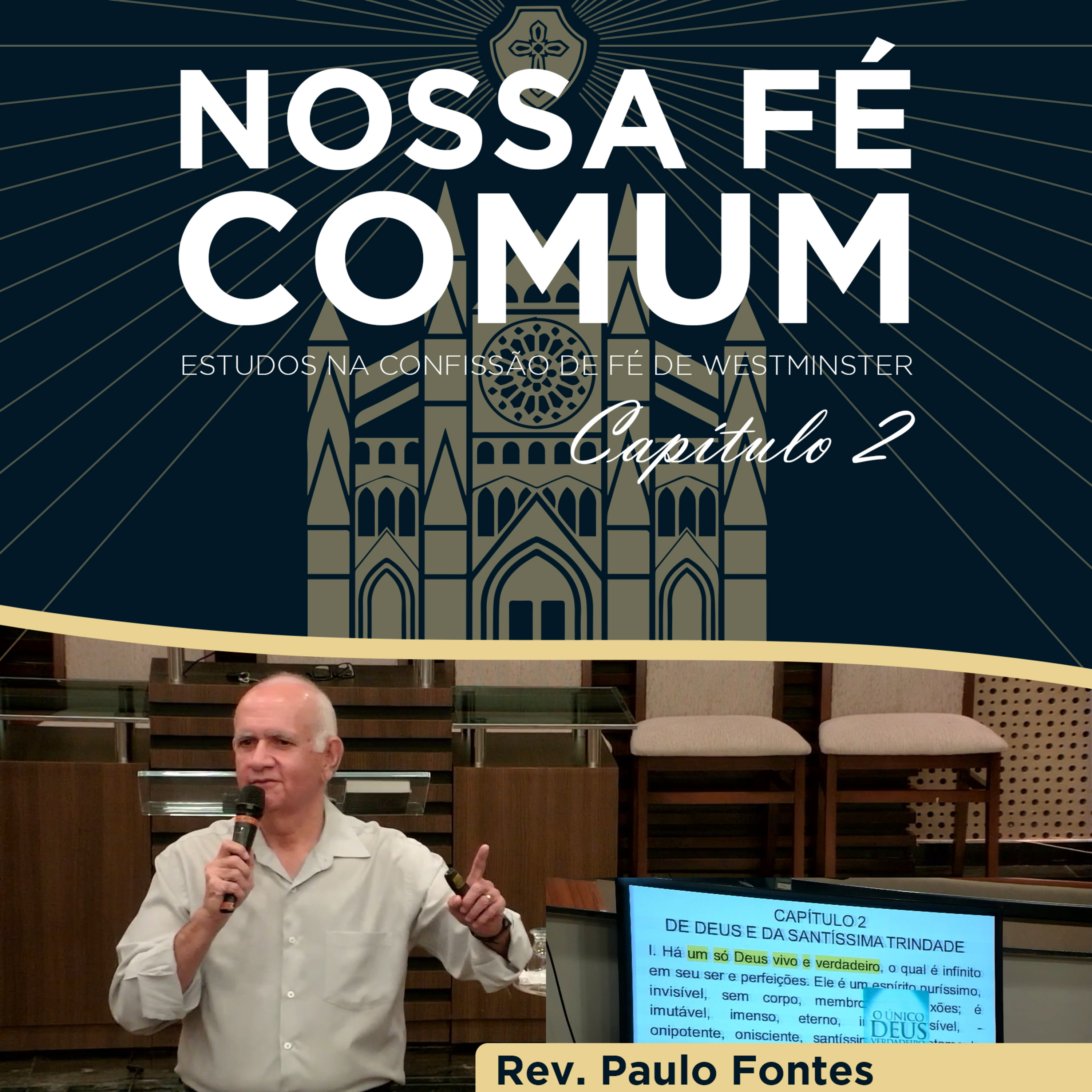 DEUS E A SANTÍSSIMA TRINDADE - Nossa fé Comum #9 | Rev. Paulo Fontes