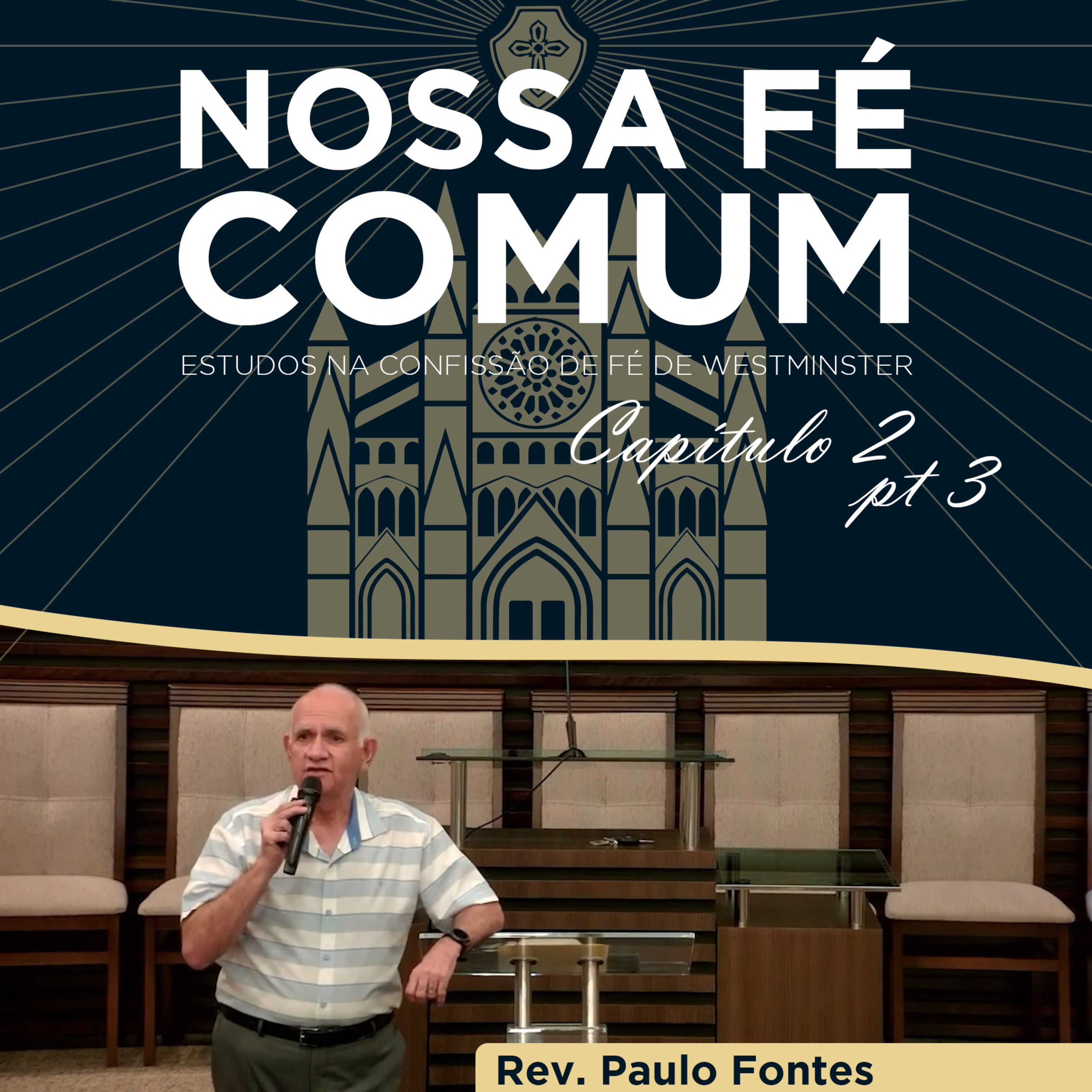 DEUS E A SANTÍSSIMA TRINDADE - Nossa fé Comum #11 | Rev. Paulo Fontes