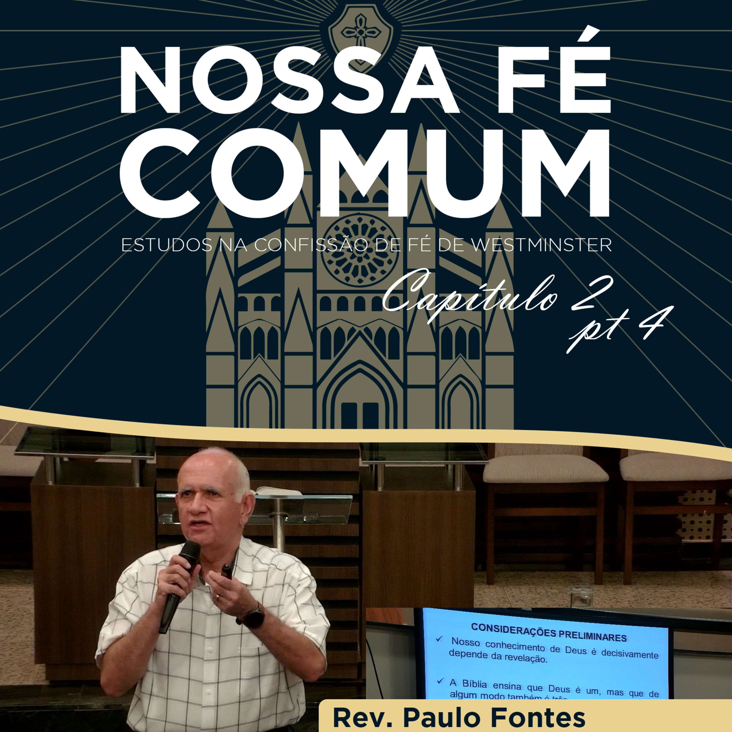 DEUS E A SANTÍSSIMA TRINDADE - PARTE 2 - Nossa fé Comum #12 | Rev. Paulo Fontes