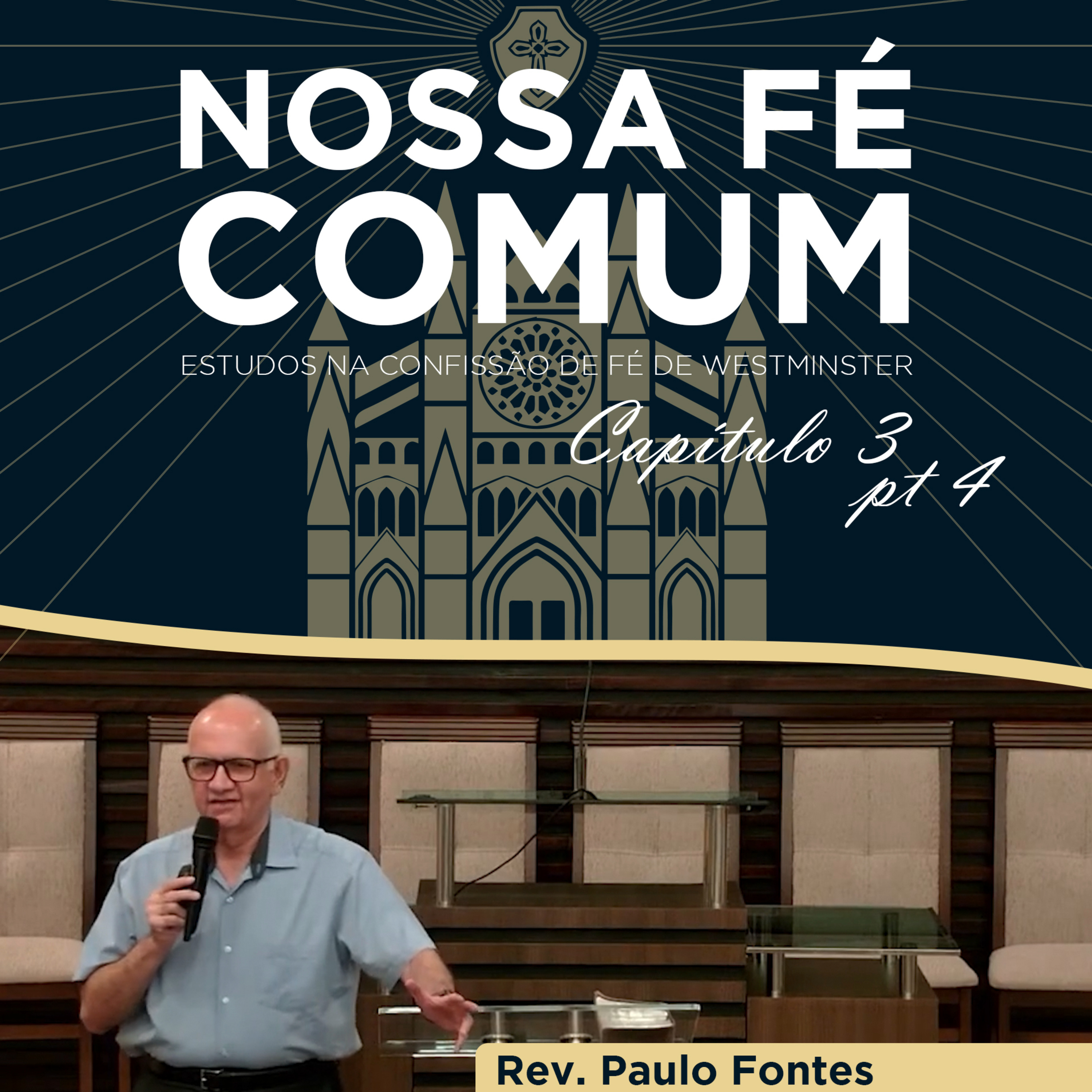 A ETERNIDADE DE DEUS E DO DECRETO DOS ACONTECIMENTOS - Nossa fé Comum #18 | Rev. Paulo Fontes