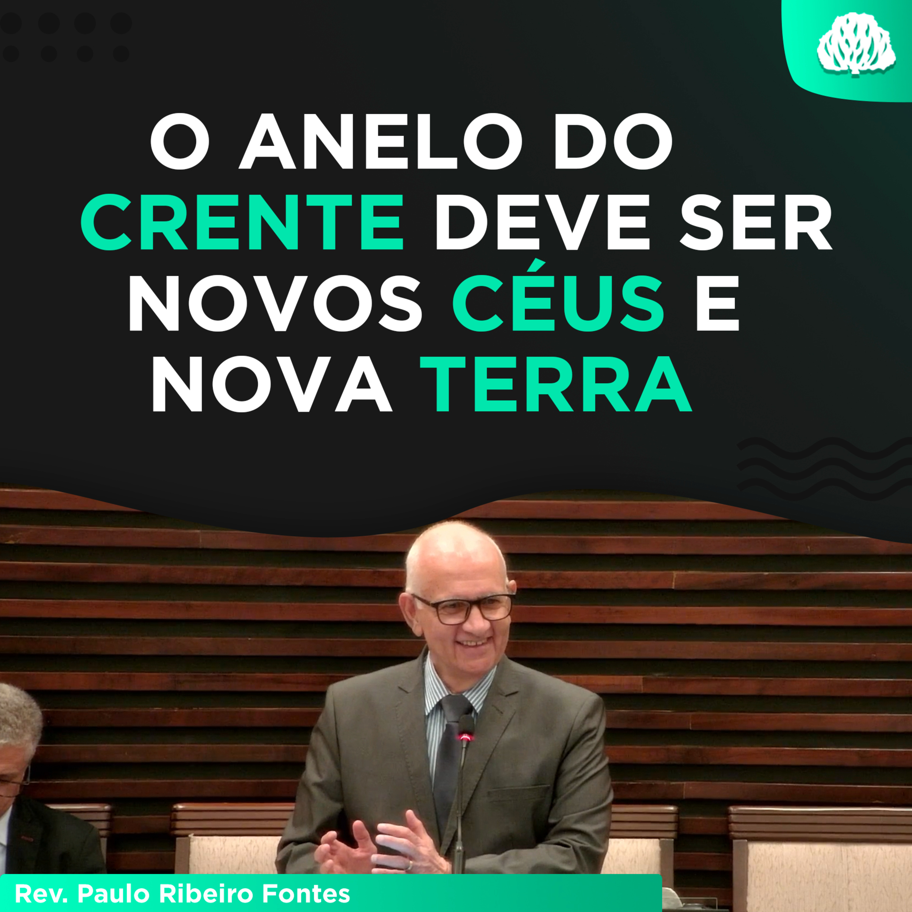 DEVEMOS TER ANCEIO DA BÊNÇÃO ETERNA #19 - Rev. Paulo Fontes