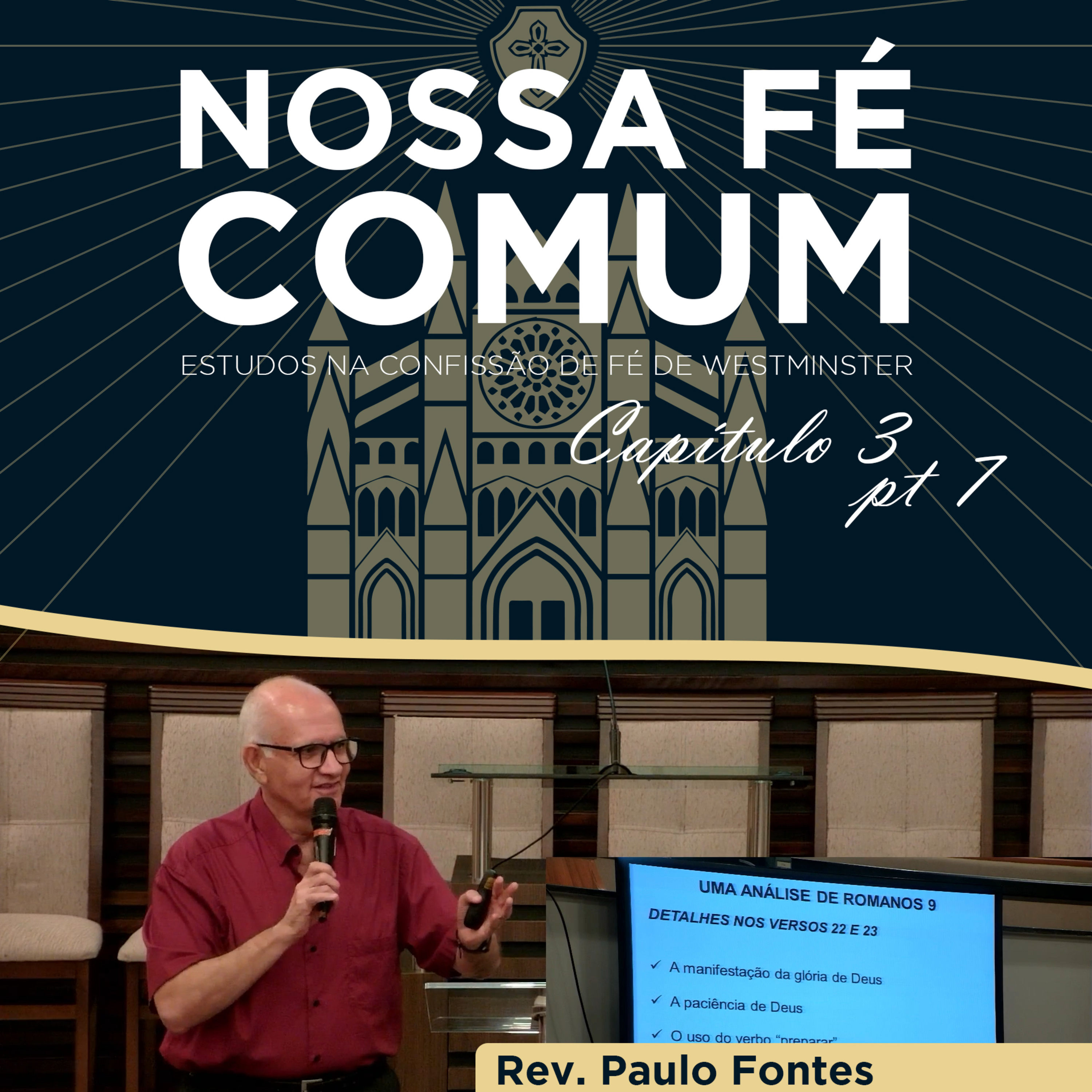 HÁ INJUSTIÇA DA PARTE DE DEUS? - PARTE 3 - Nossa fé Comum #21 | Rev. Paulo Fontes