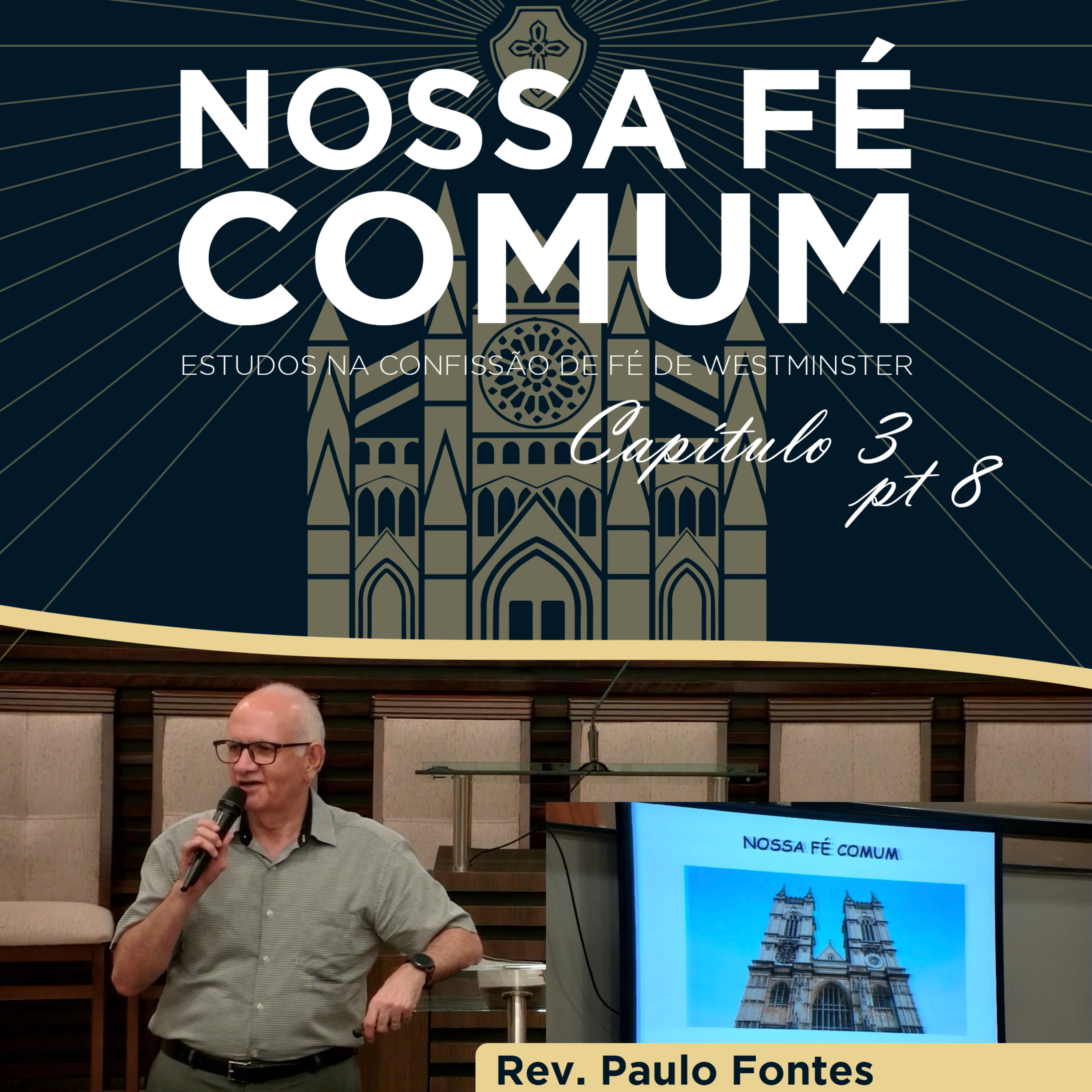 A PROEMINÊNCIA DE CRISTO - Nossa fé Comum #22 | Rev. Paulo Fontes