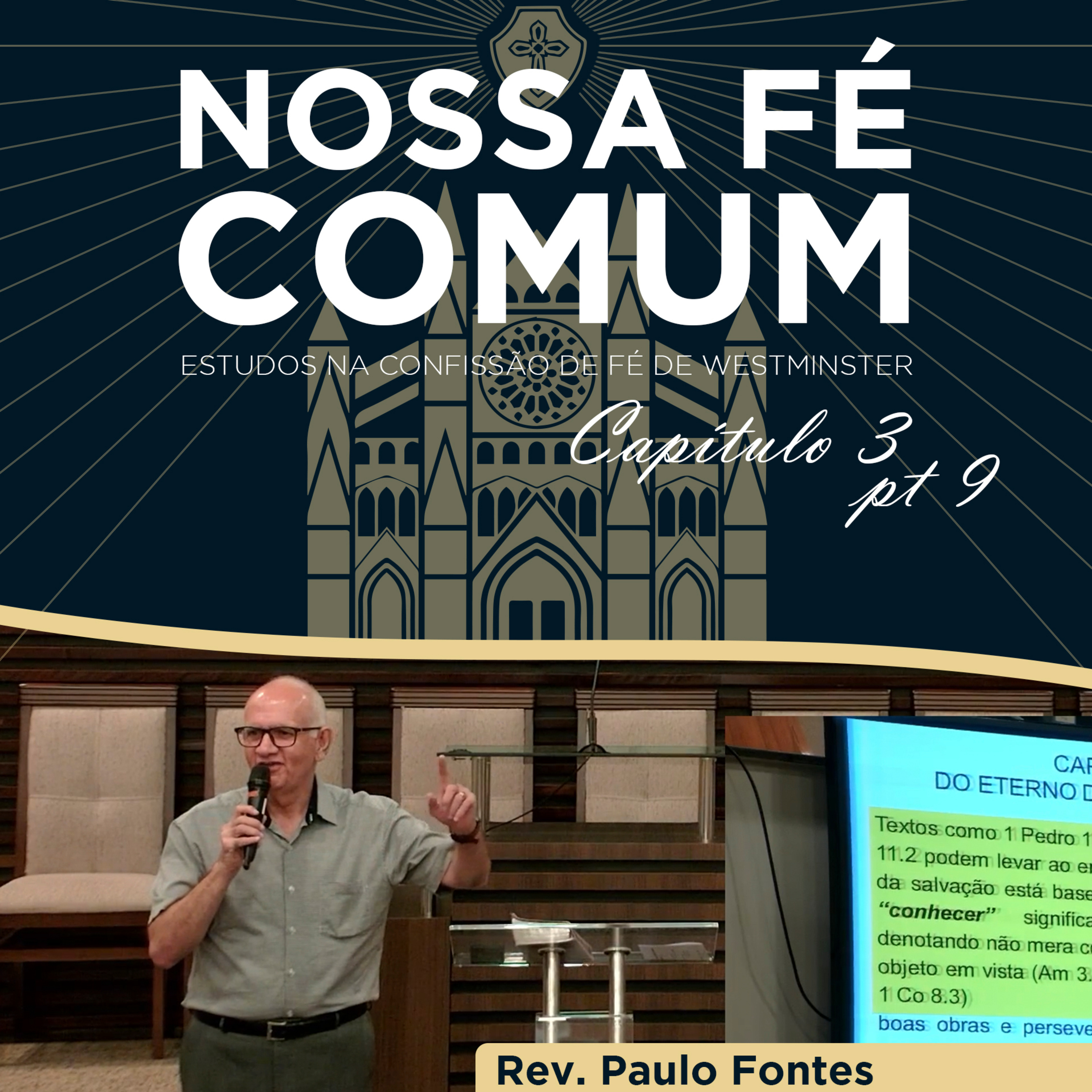 O ETERNO DECRETO DA SALVAÇÃO - Nossa fé Comum #23 | Rev. Paulo Fontes