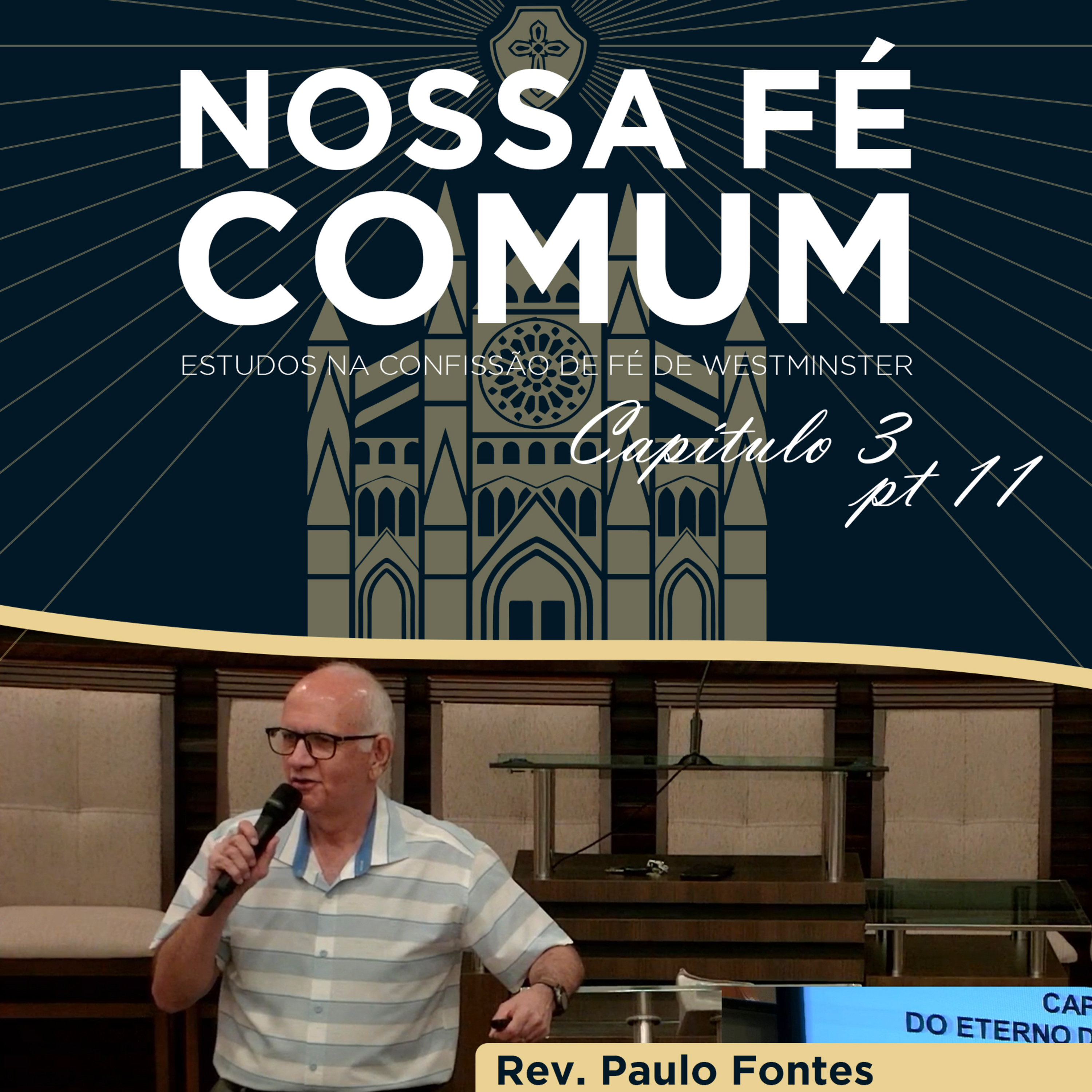 DEVEMOS GLORIFICAR A DEUS POR TODA A ETERNIDADE - Nossa fé Comum #25 | Rev. Paulo Fontes