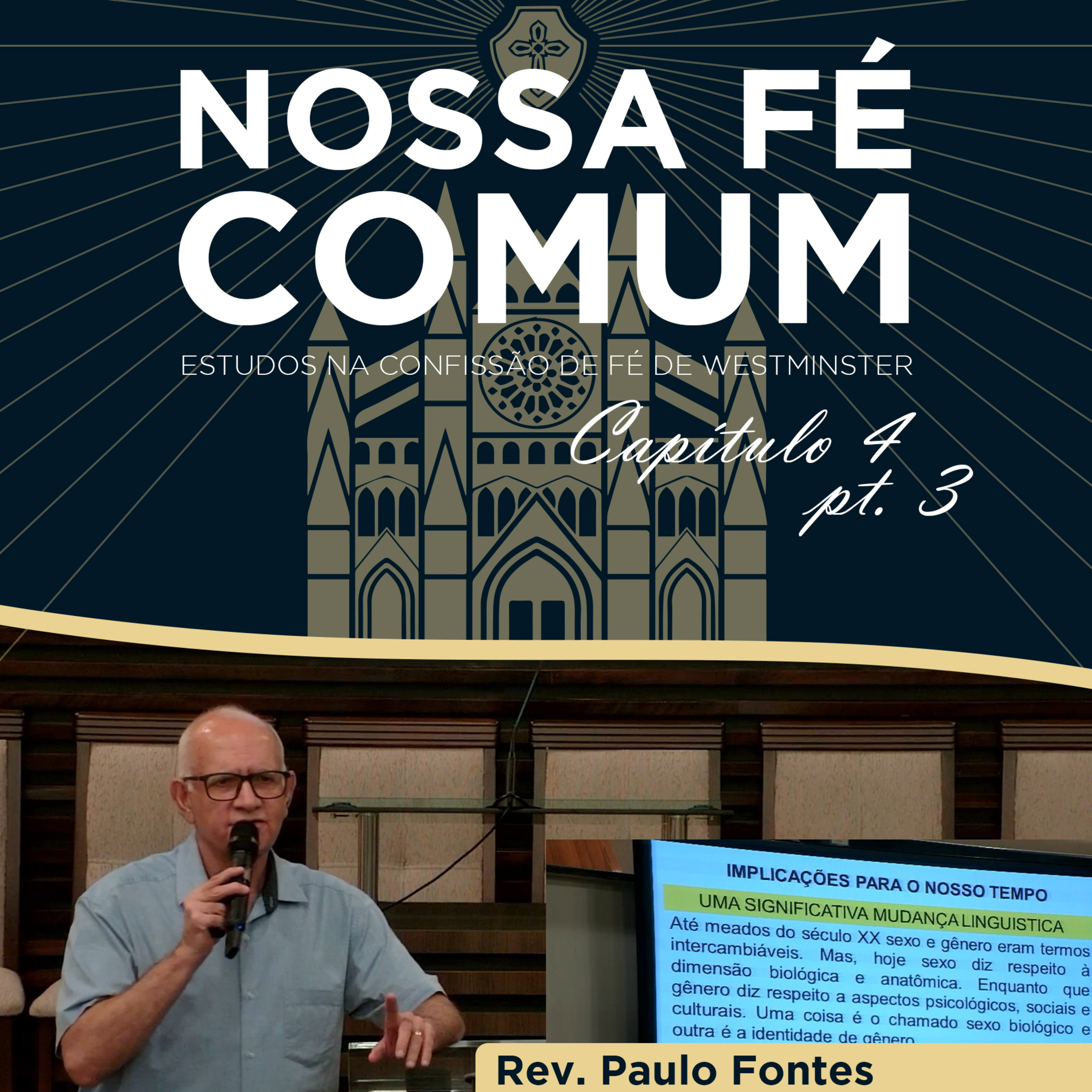 A CRIAÇÃO DO HOMEM - Nossa fé Comum #28 | Rev. Paulo Fontes
