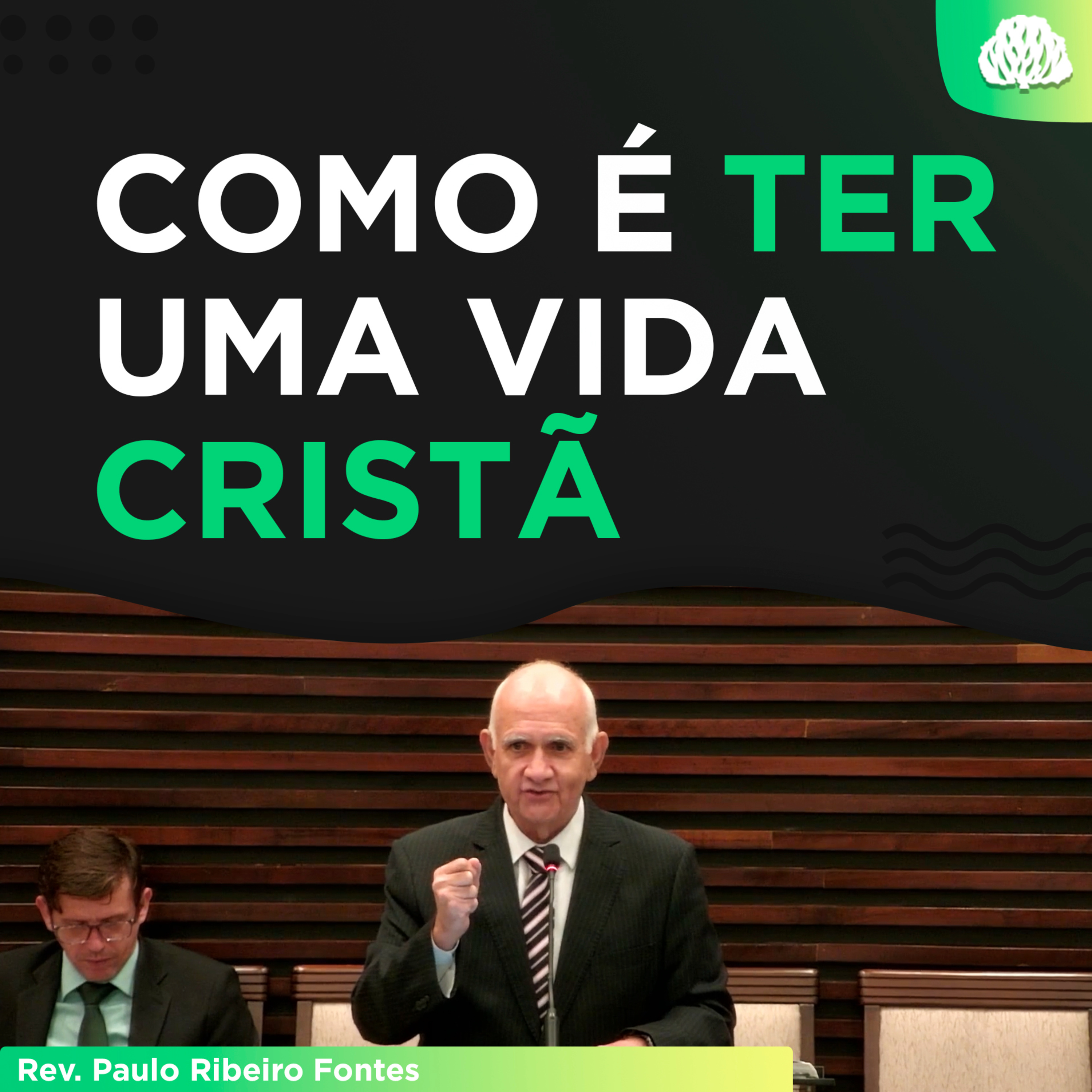 AS AMBIGUIDADES DE UMA VIDA CRISTÃ #24 - Rev. Paulo Fontes