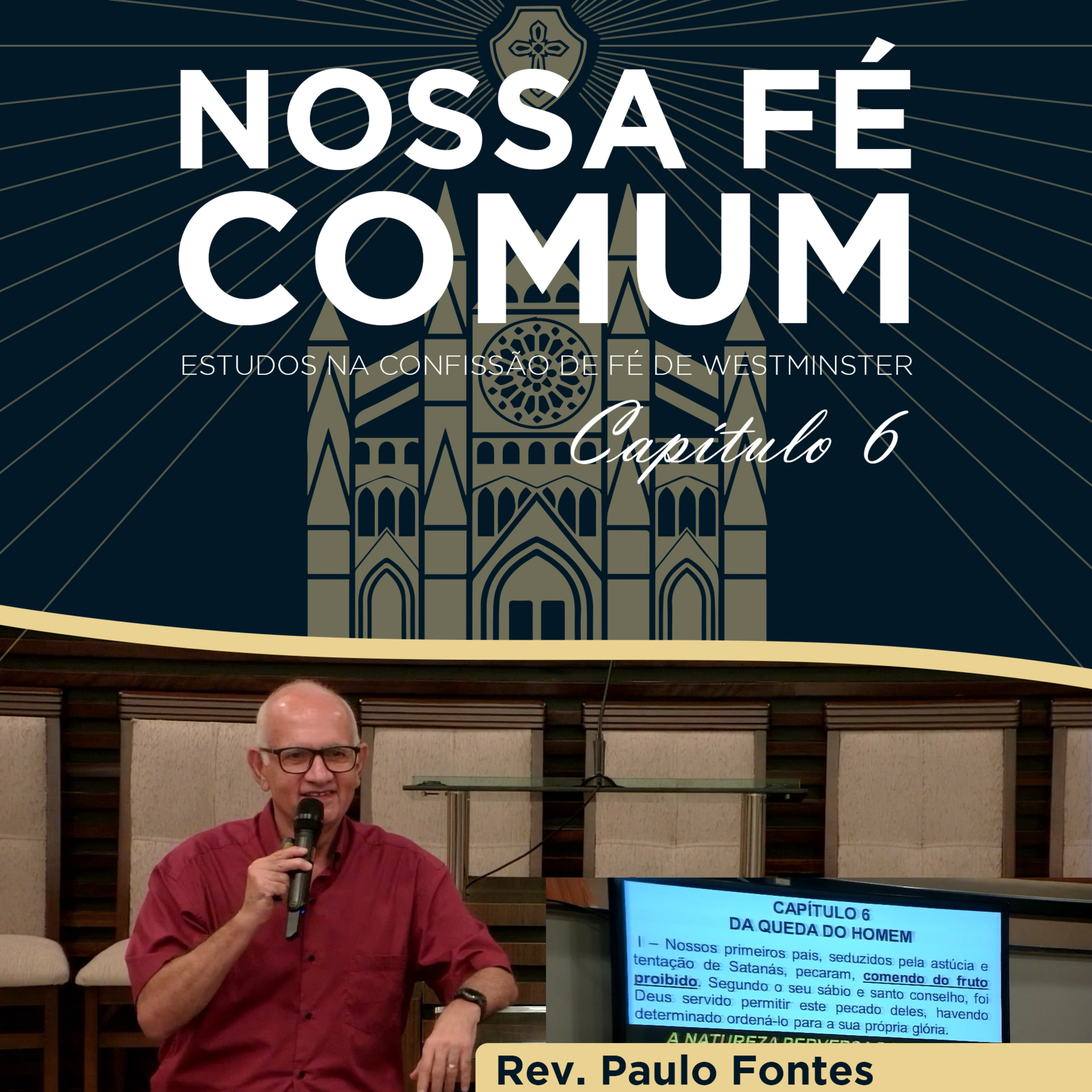 A QUEDA DO HOMEM - Nossa fé Comum #33 | Rev. Paulo Fontes