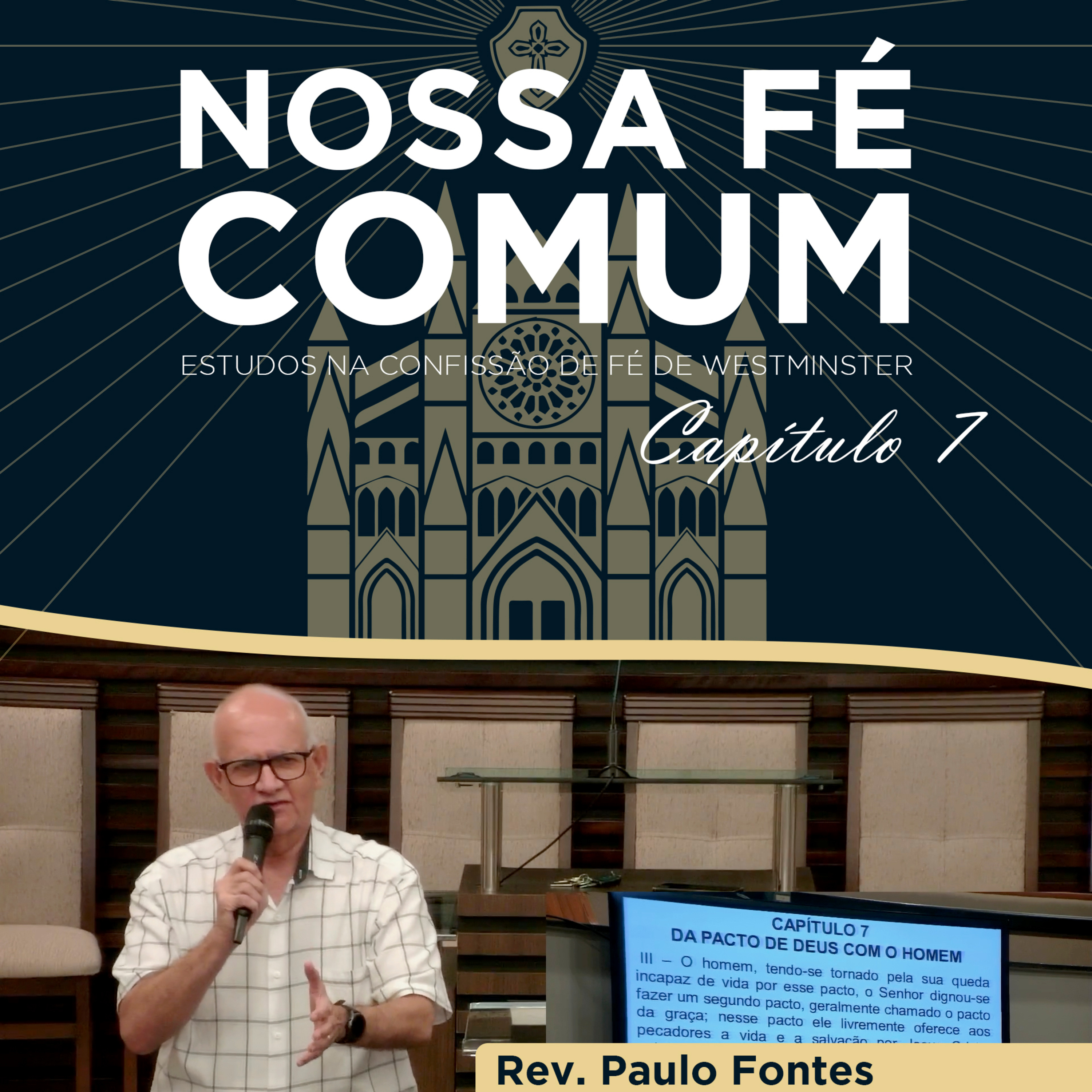 O PACTO DA GRAÇA - Nossa fé Comum #36 | Rev. Paulo Fontes
