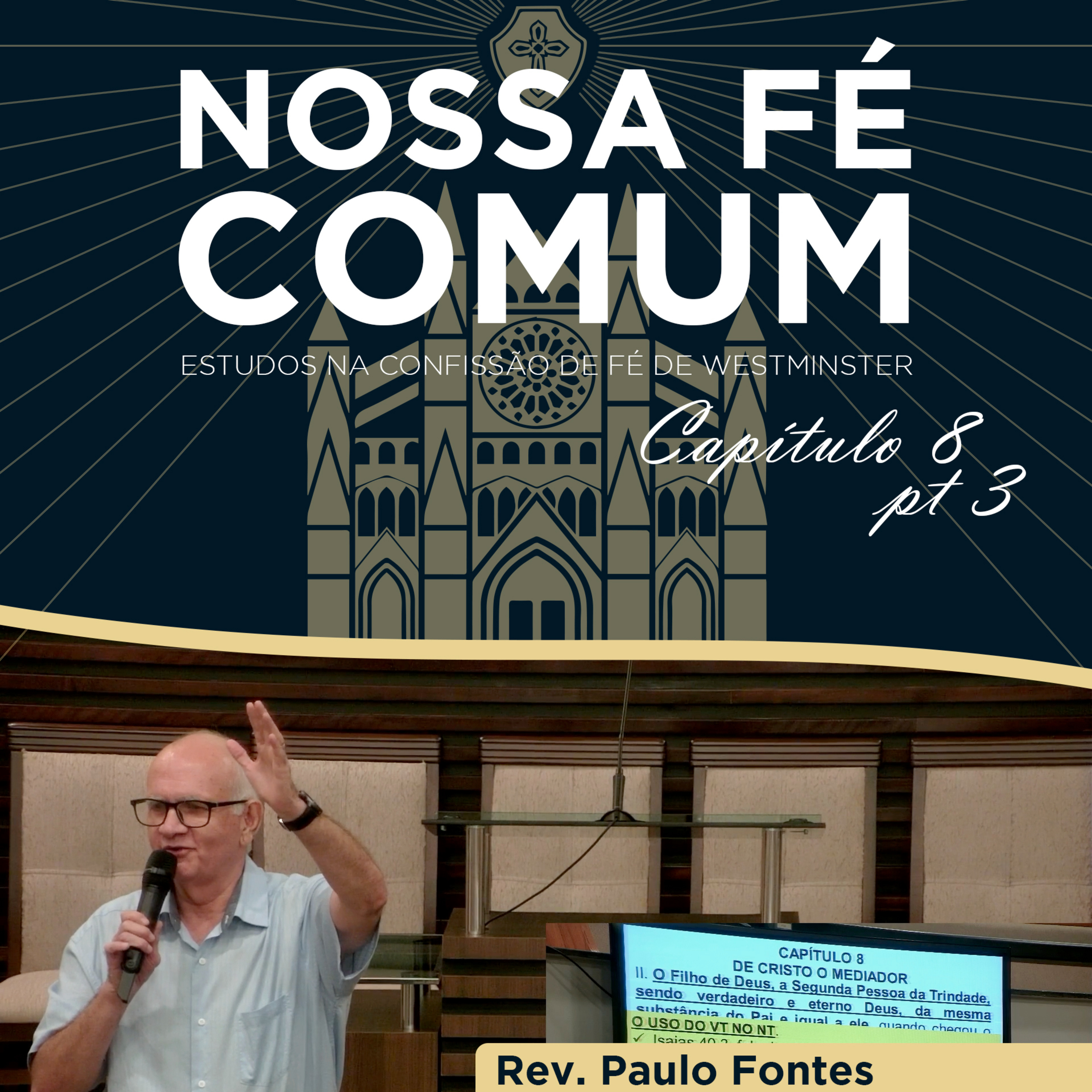 CRISTO, O FILHO DE DEUS - Nossa fé Comum #40 | Rev. Paulo Fontes