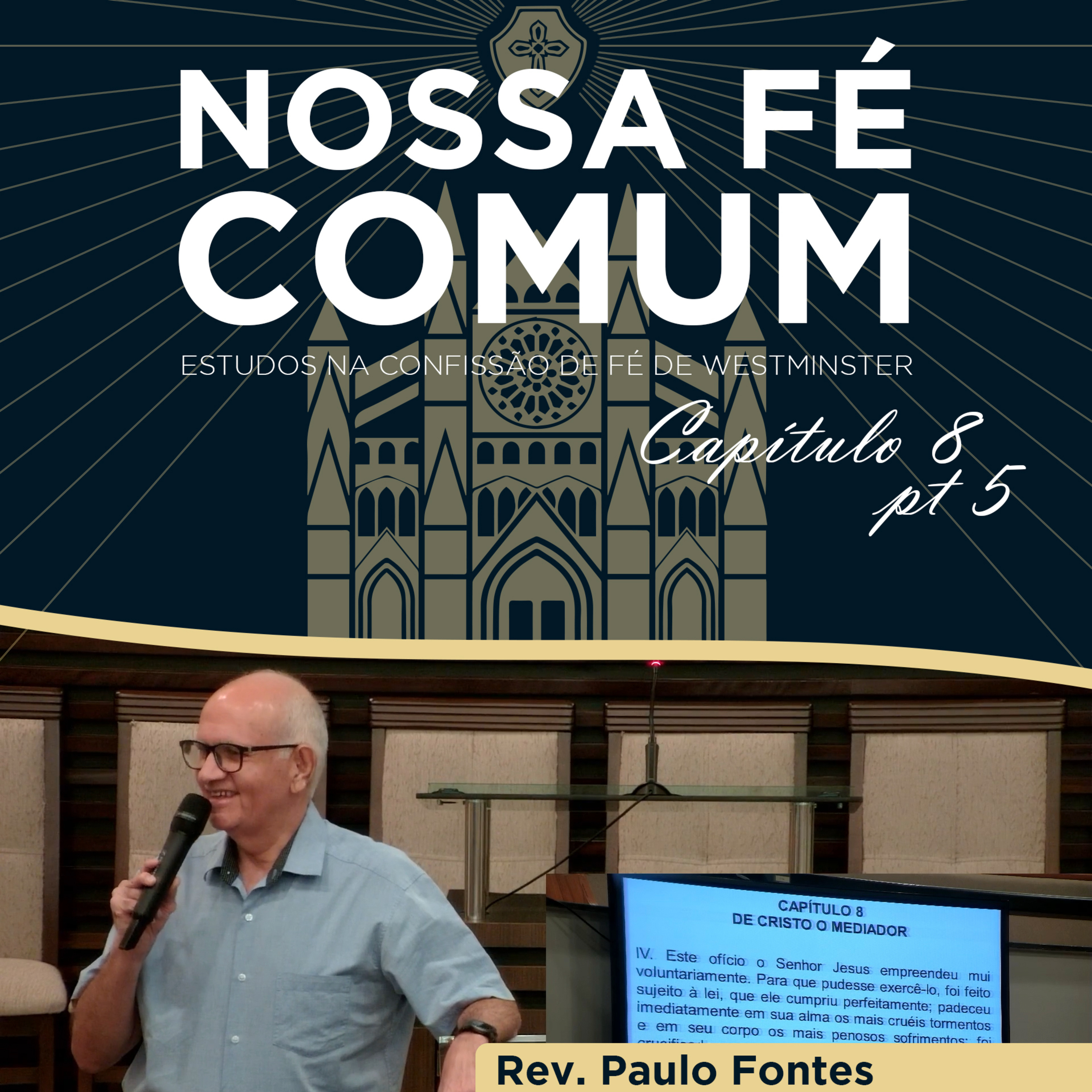 A SUJEIÇÃO DE JESUS À LEI - Nossa fé Comum #42 | Rev. Paulo Fontes
