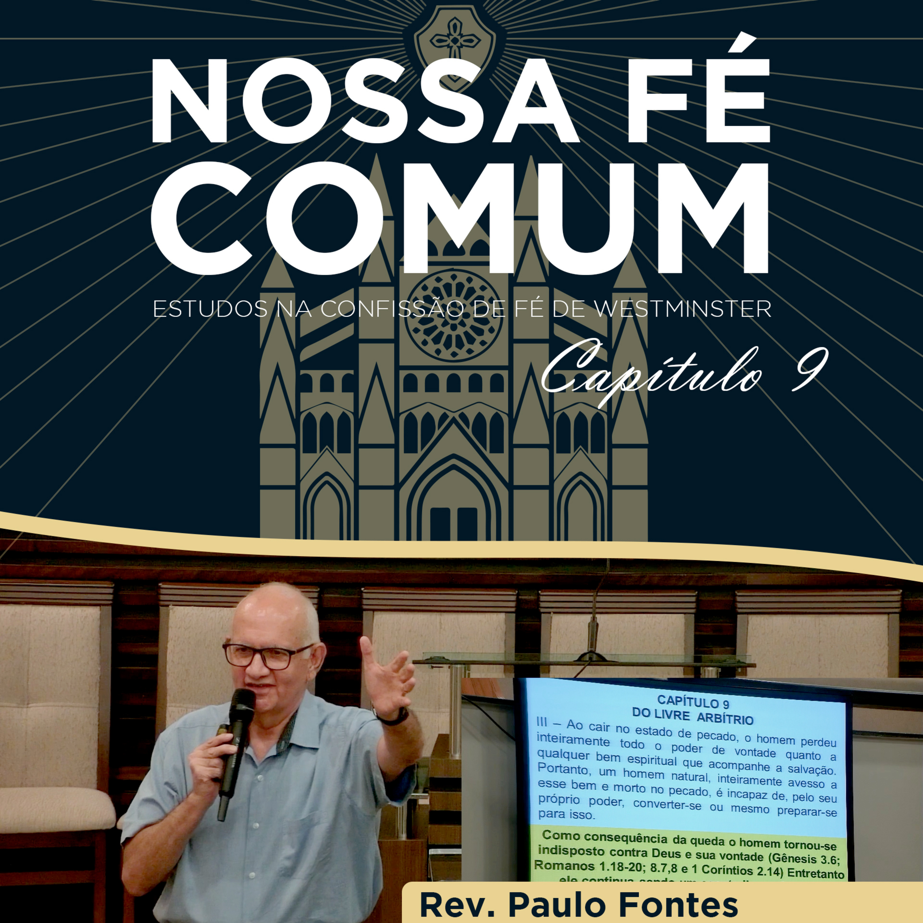 O LIVRE ARBÍTRIO - Nossa fé Comum #44 | Rev. Paulo Fontes