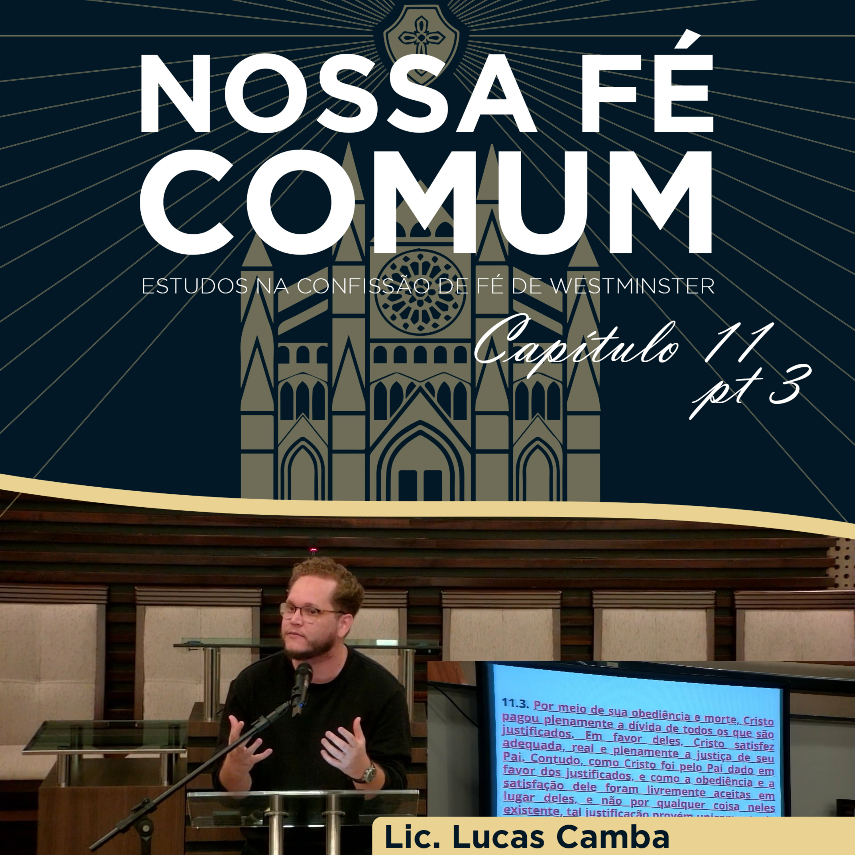 CRISTO PAGOU TODA A DÍVIDA DOS JUSTIFICADOS - Nossa fé Comum #49 | Lic. Lucas Camba