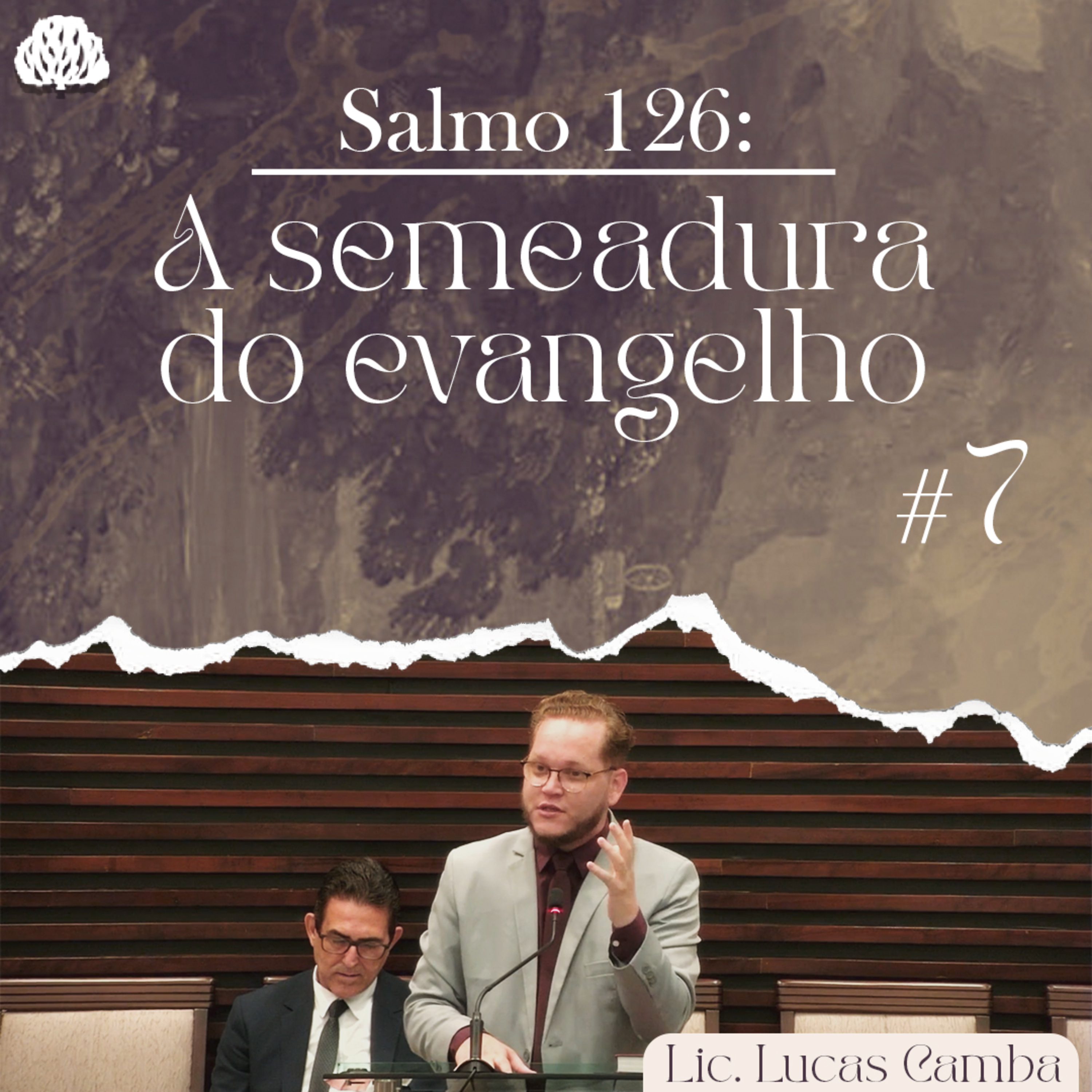 O TESTEMUNHO VIVO DE UM CRISTÃO - Salmo 126 | Lic. Lucas Camba
