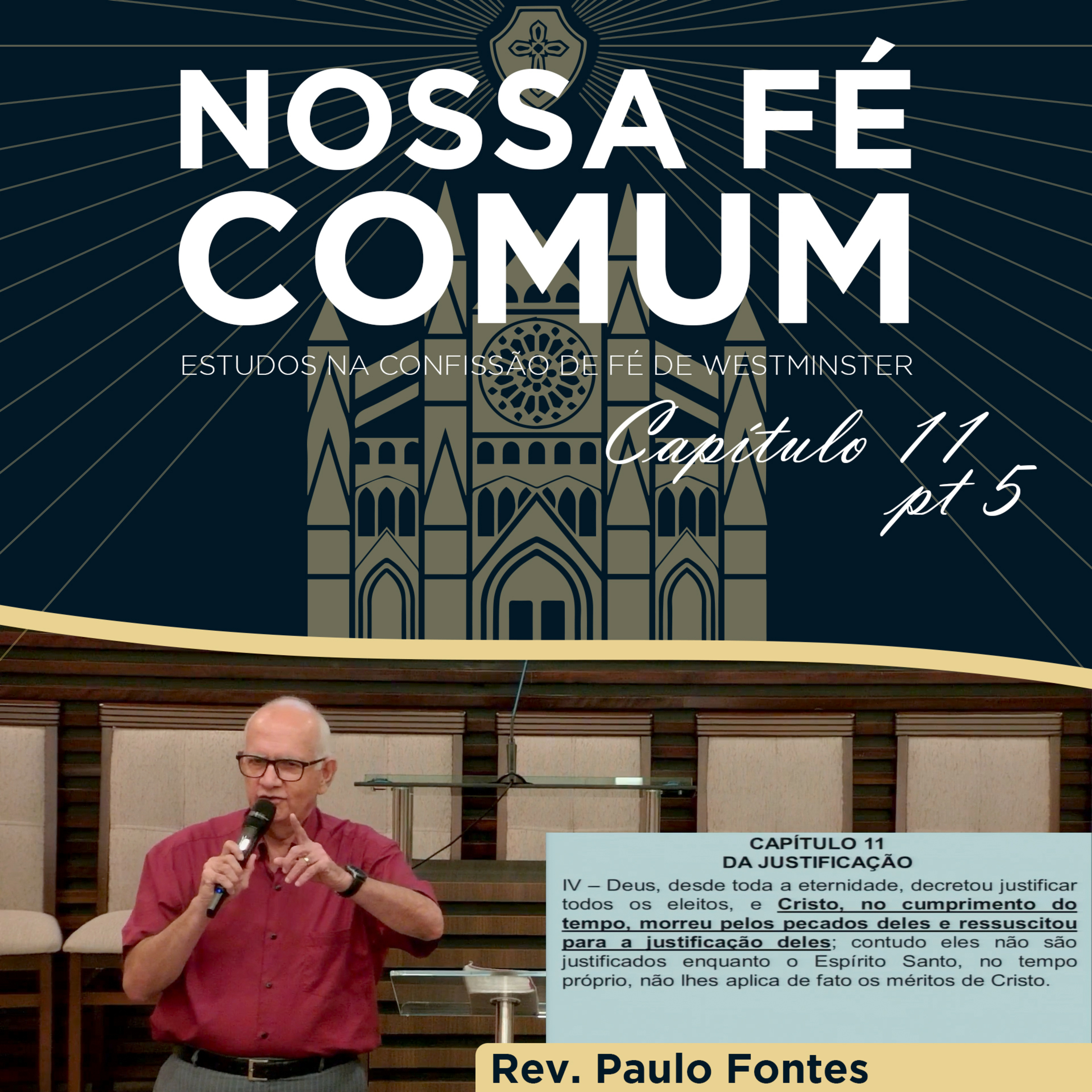 A DIMENSÃO DA JUSTIFICAÇÃO DOS PECADOS DOS CRENTES - Nossa fé Comum #51 | Rev. Paulo Fontes