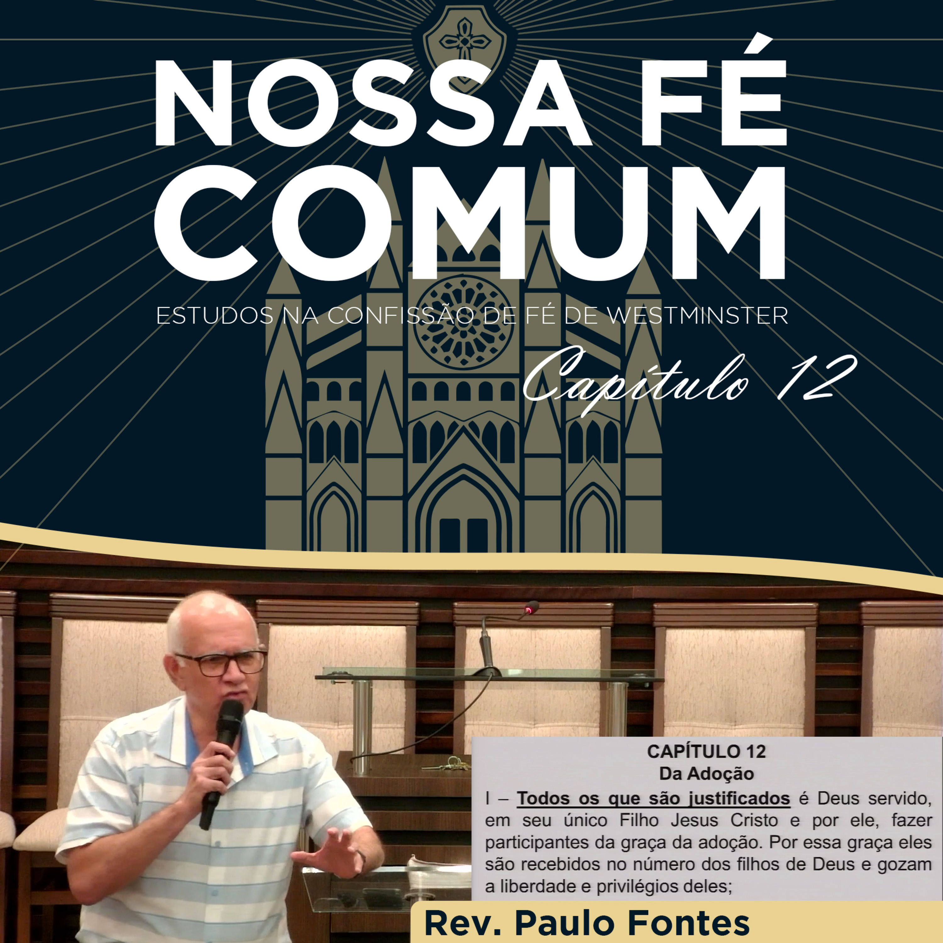 A GRAÇA DA ADOÇÃO DOS FILHOS DE DEUS - Nossa fé Comum #52 | Rev. Paulo Fontes