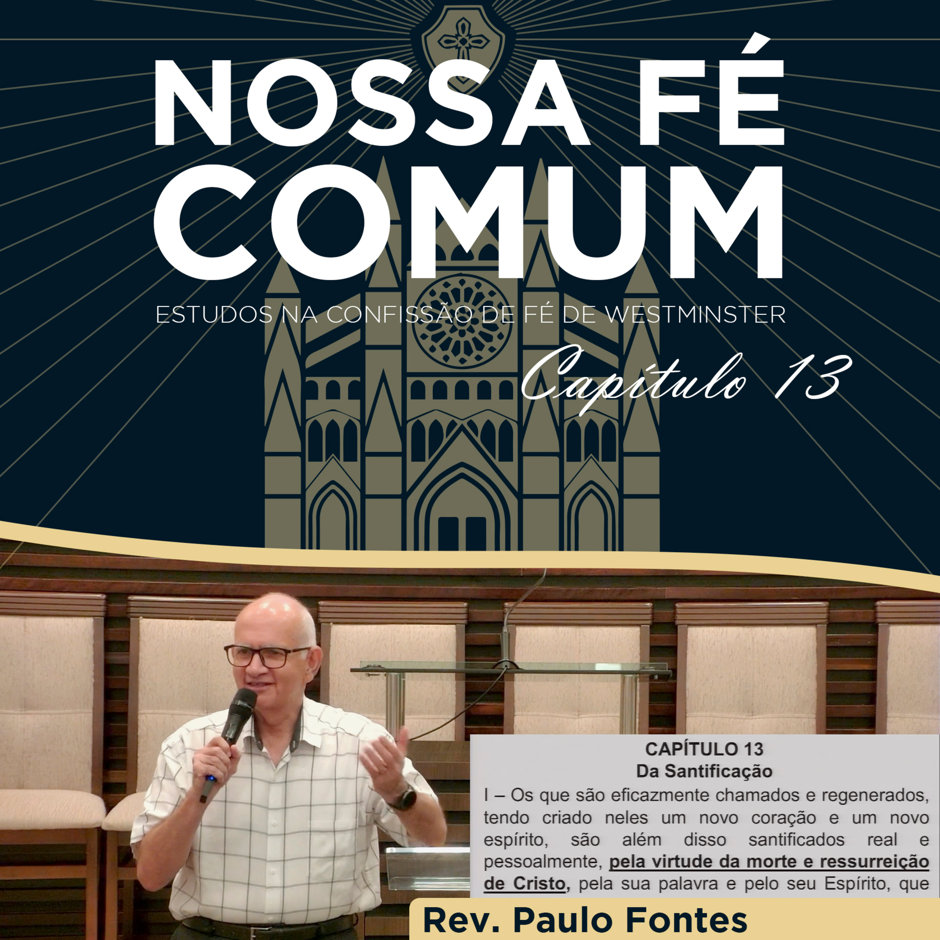 O PROCESSO DA SANTIFICAÇÃO - Nossa fé Comum #54 | Rev. Paulo Fontes