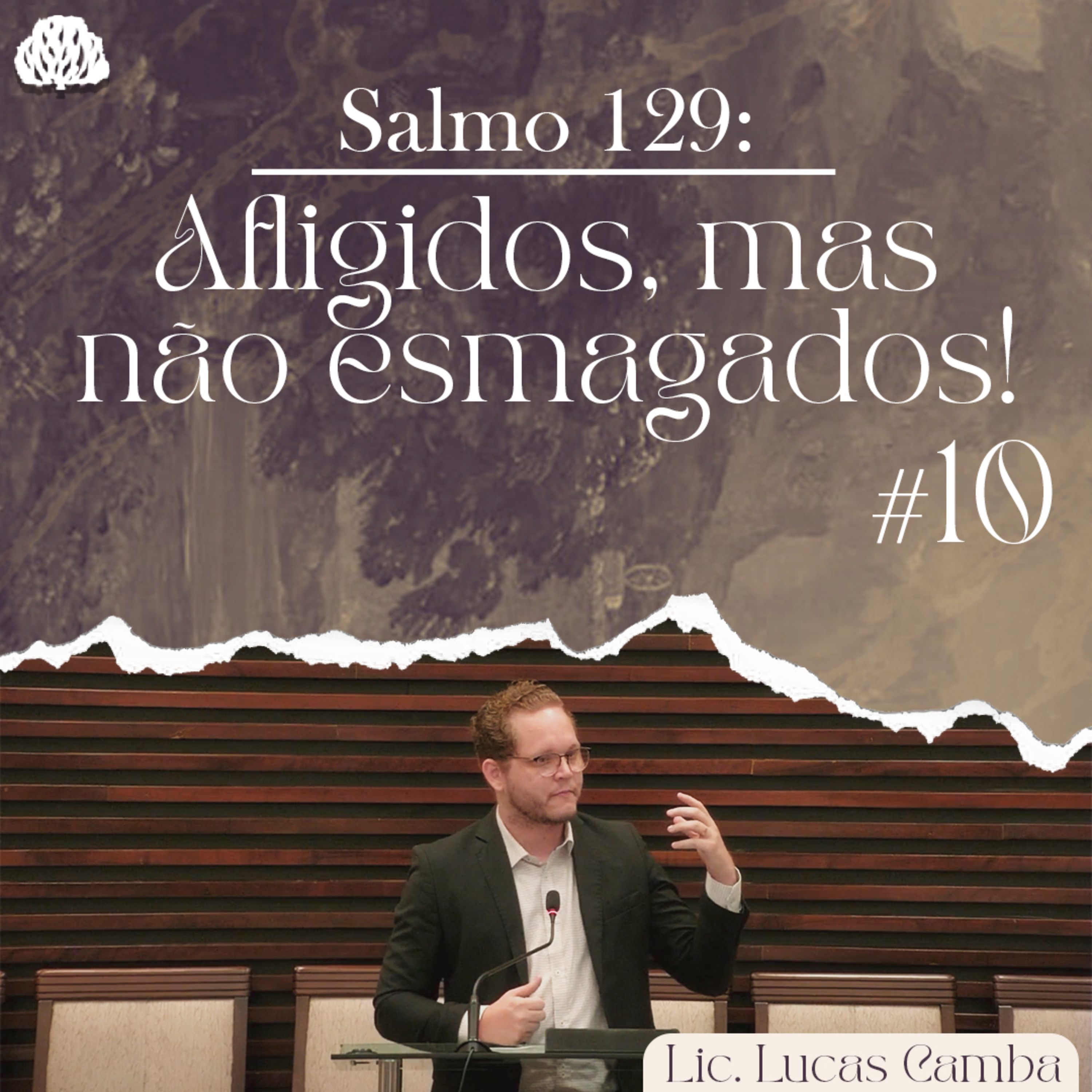 A ESPERANÇA DOS TEMPOS SOMBRIOS - Salmo 129 | Lic. Lucas Camba