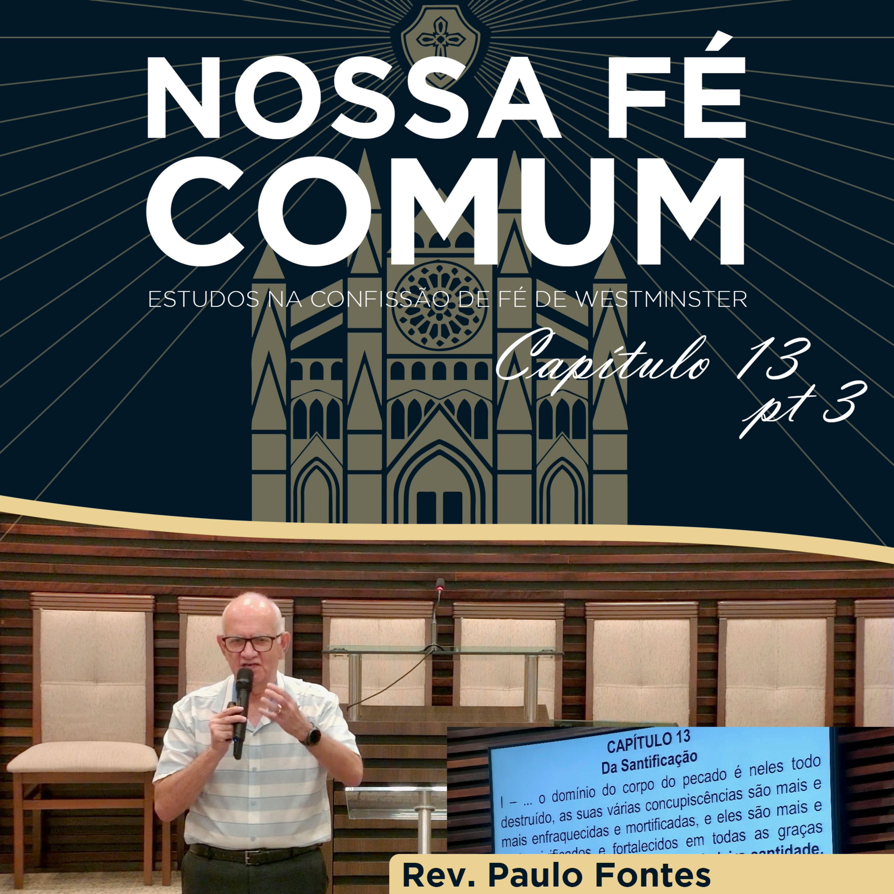 A LUTA DA CARNE CONTRA O ESPÍRITO - Nossa fé Comum #56 | Rev. Paulo Fontes
