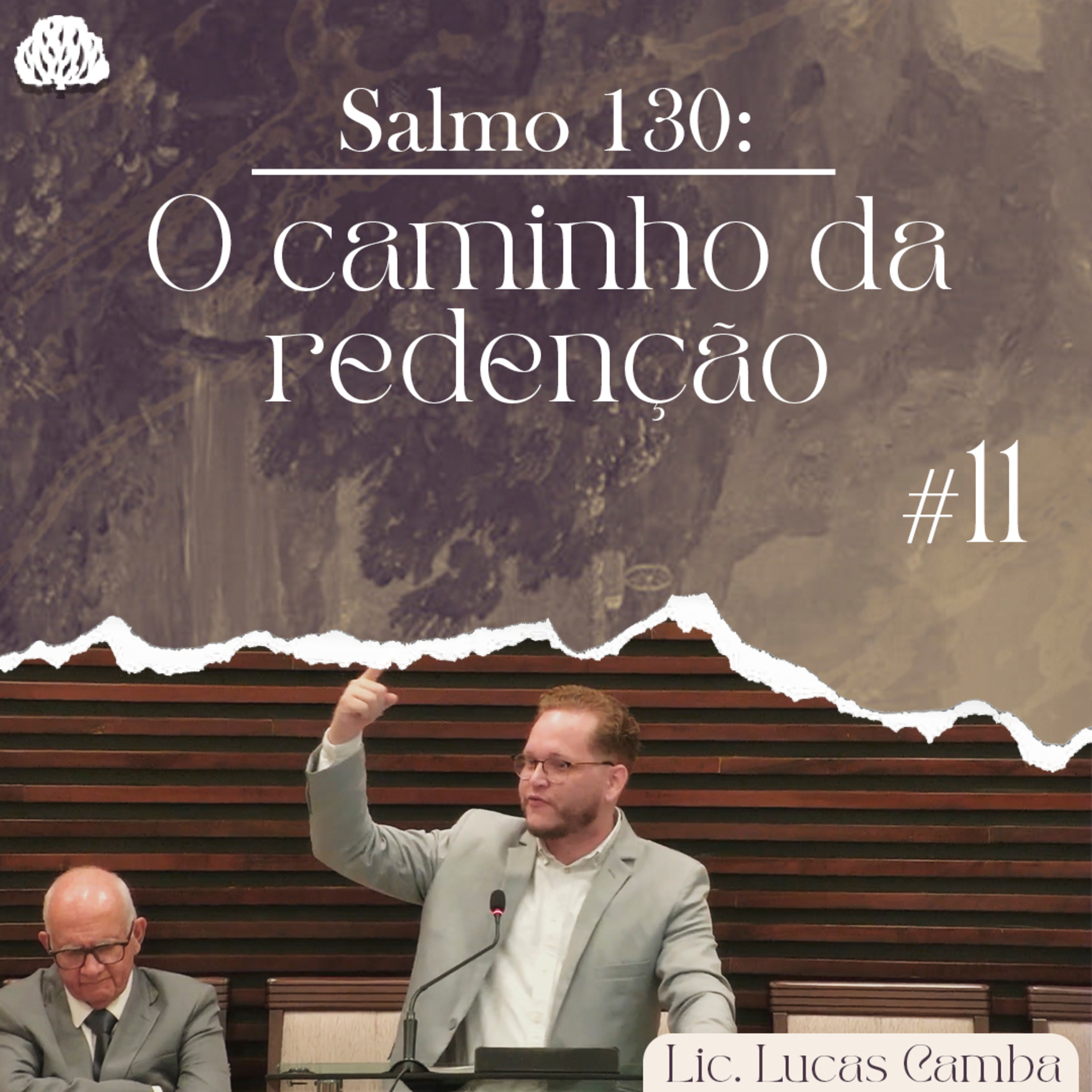 NÃO HÁ NINGUÉM FORA DO ALCANCE DE JESUS - Salmo 130 | Lic. Lucas Camba