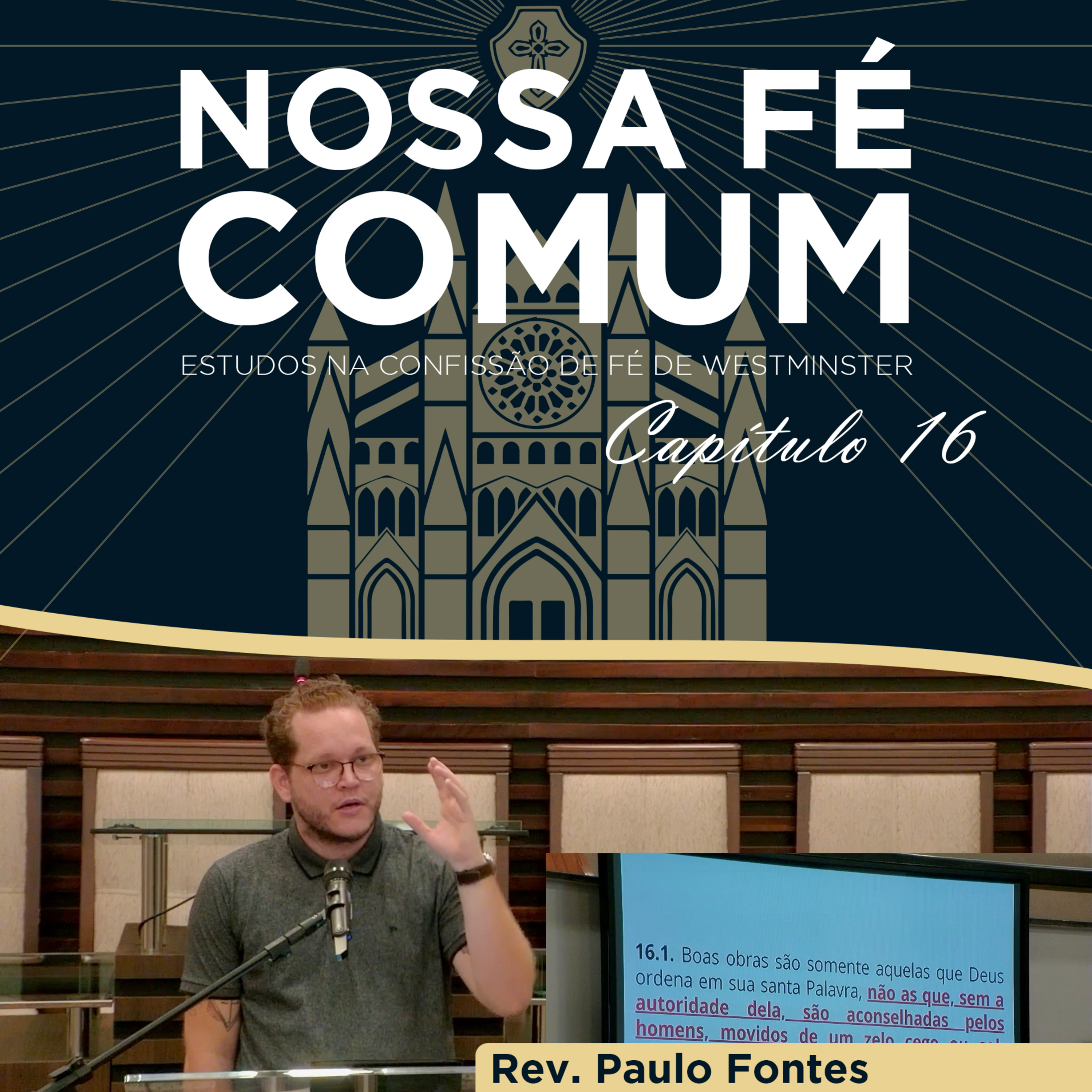 AS BOAS OBRAS - Nossa fé Comum #61 | Rev. Paulo Fontes