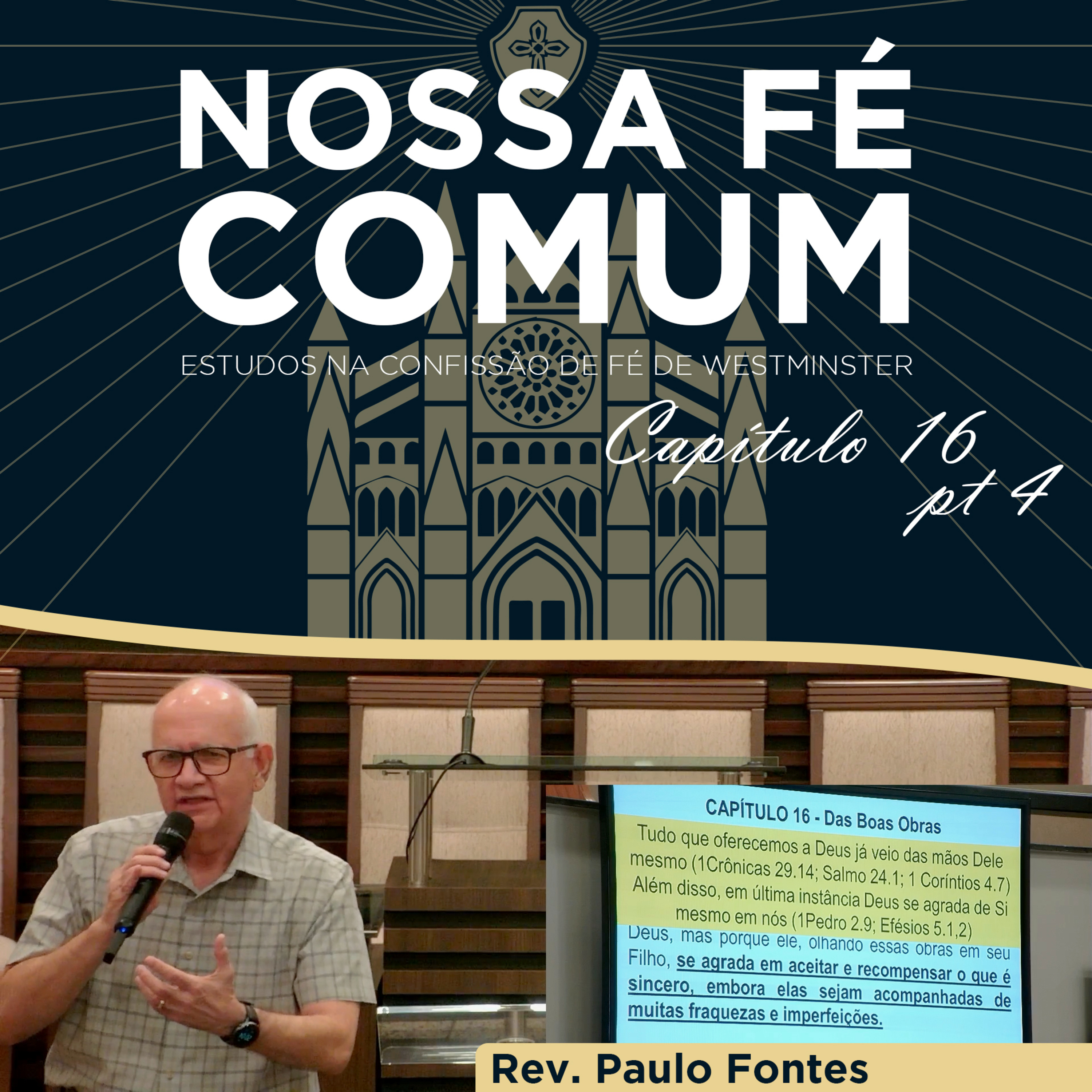 AS OBRAS DOS QUE NÃO ESTÃO EM CRISTO - Nossa fé Comum #64 | Rev. Paulo Fontes