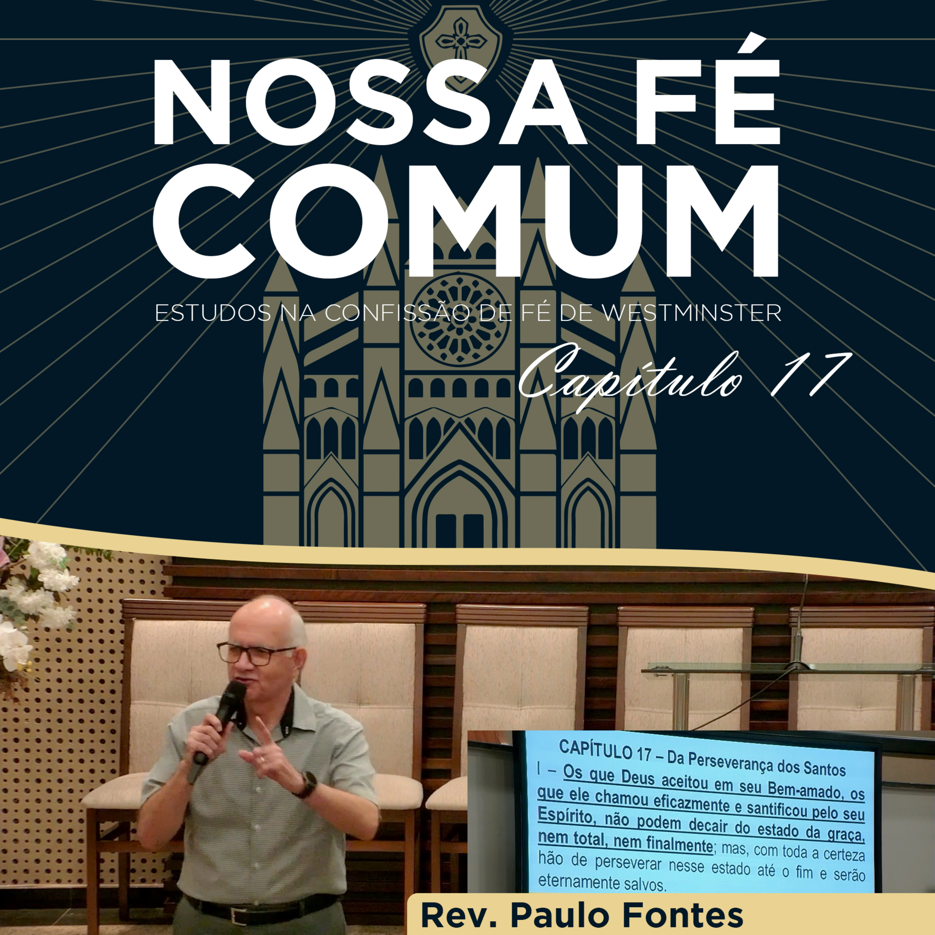 A PERSEVERANÇA DOS SANTOS - Nossa fé Comum #65 | Rev. Paulo Fontes