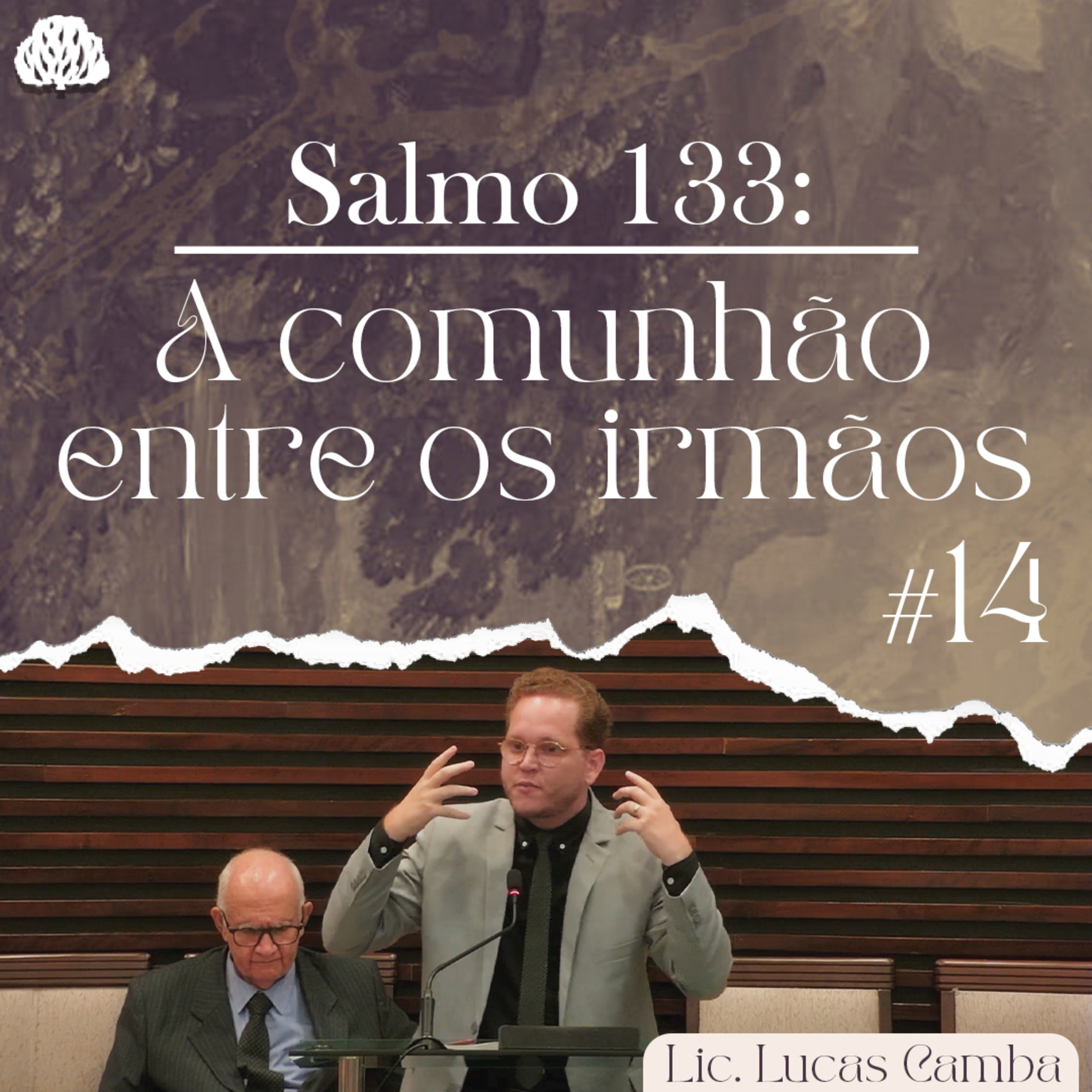 PRECISAMOS DESEJAR A UNIDADE DO CORPO DA FÉ - Salmo 133 | Lic. Lucas Camba