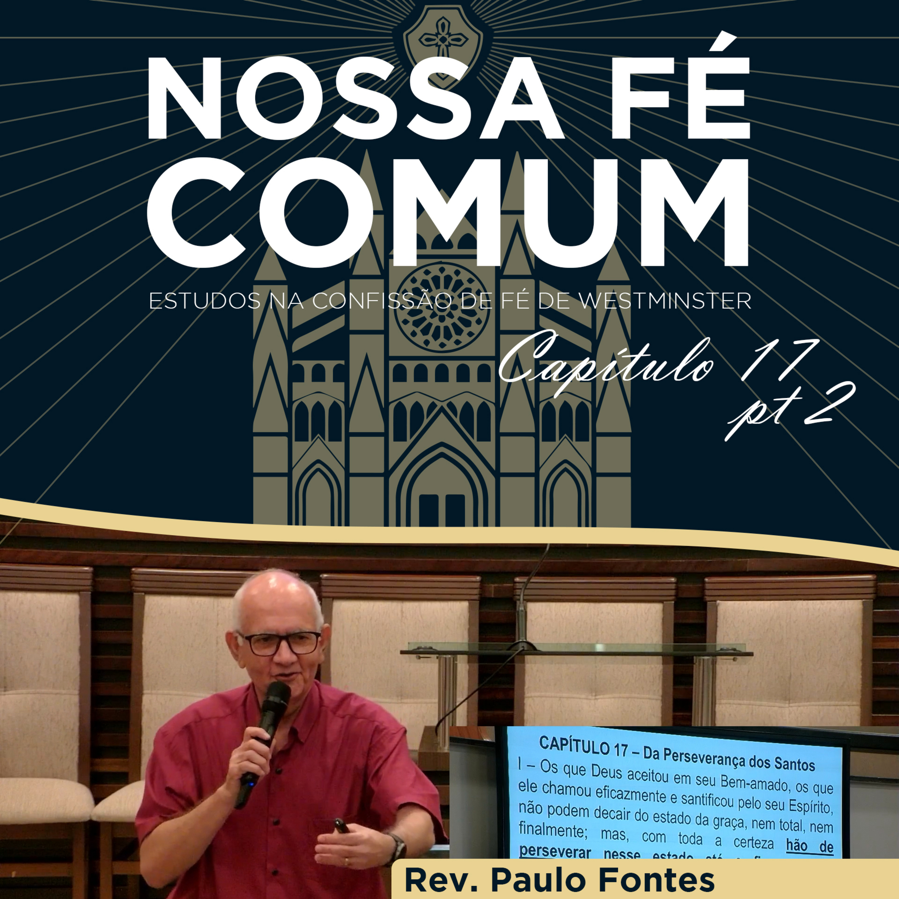 A IMUTABILIDADE DO AMOR DE DEUS - Nossa fé Comum #66 | Rev. Paulo Fontes