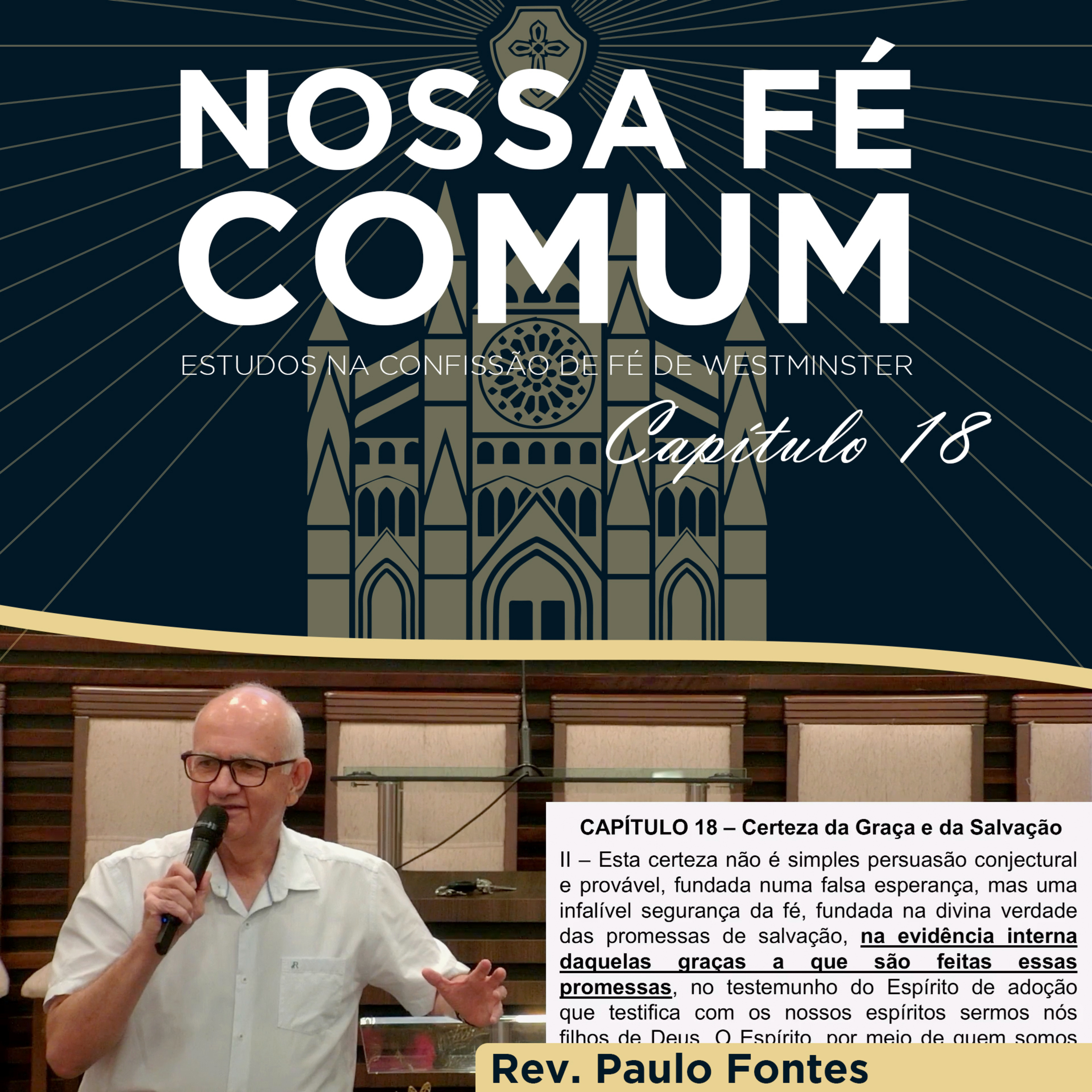 A CERTEZA DA GRAÇA E DA SALVAÇÃO - Nossa fé Comum #68 | Rev. Paulo Fontes