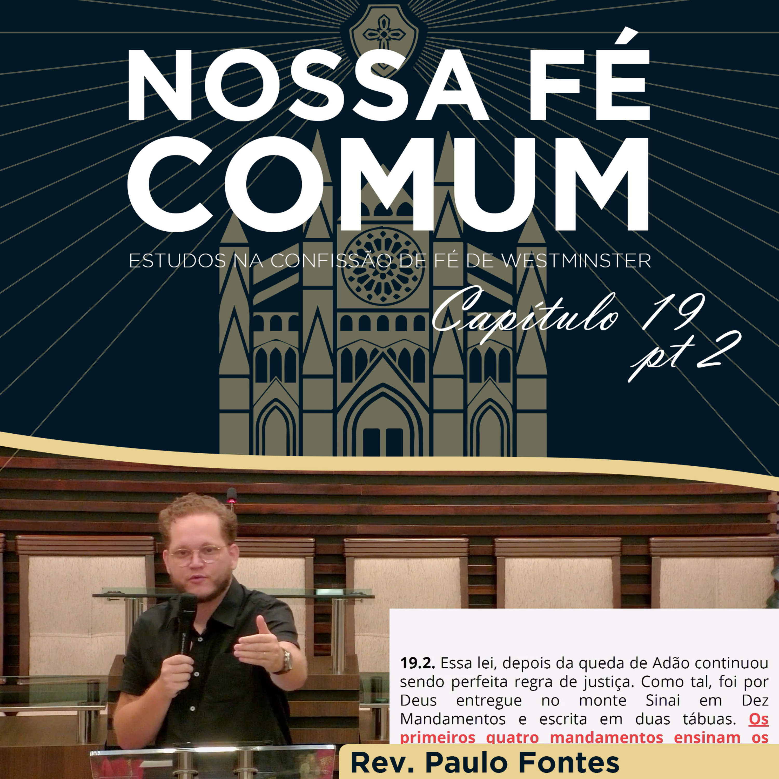 A LEI DE DEUS - Parte 2 - Nossa fé Comum #71 | Rev. Paulo Fontes