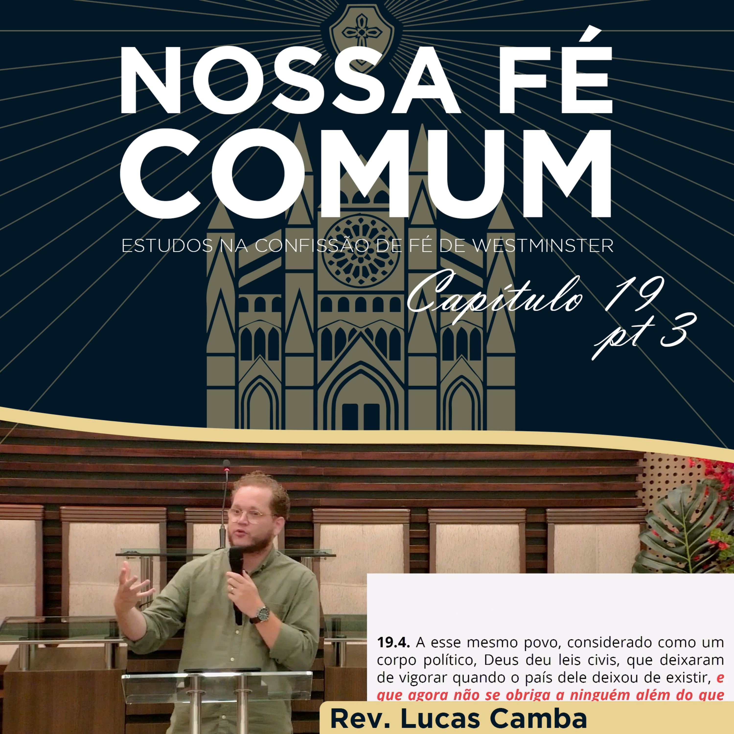 A LEI DE DEUS - Parte 3 - Nossa fé Comum #72 | Rev. Lucas Camba