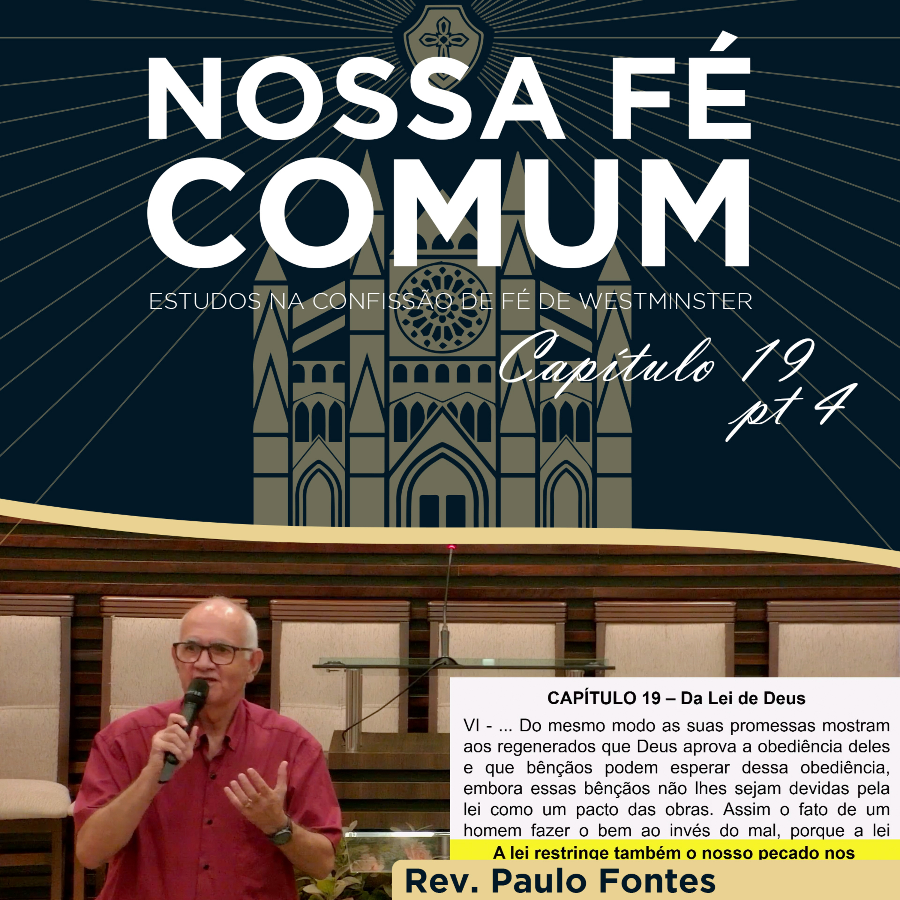 A LEI DE DEUS - Parte 4 - Nossa fé Comum #73 | Rev. Paulo Fontes