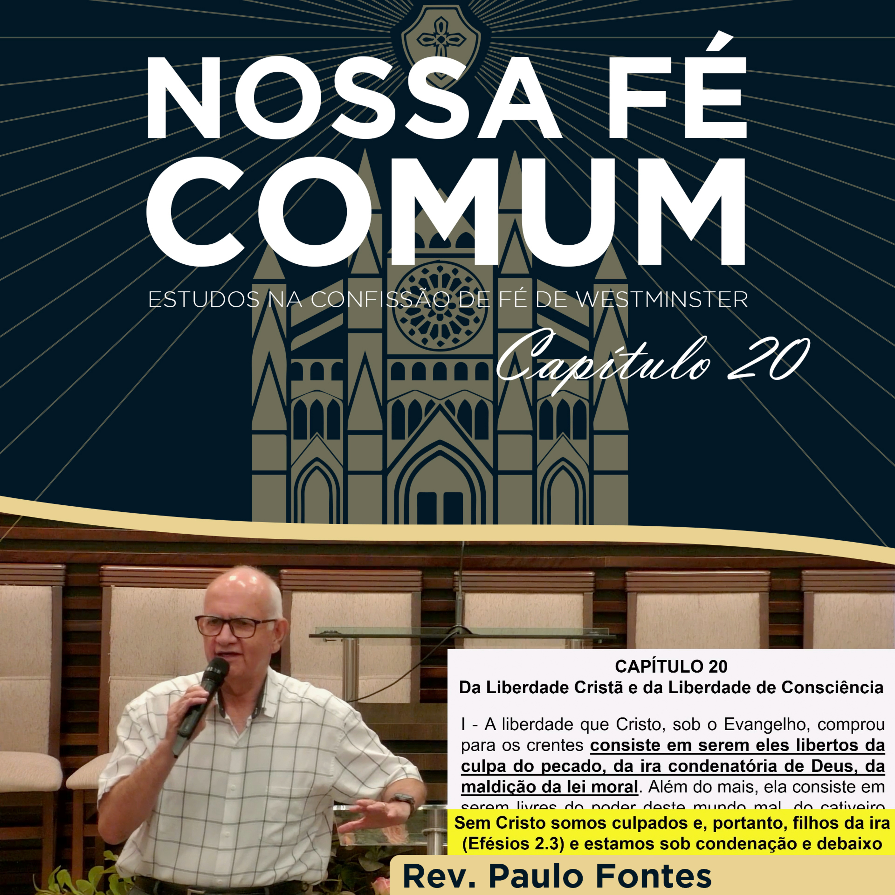 A LIBERDADE DO CRISTÃO E DE CONSCIÊNCIA - Nossa fé Comum #74 | Rev. Paulo Fontes