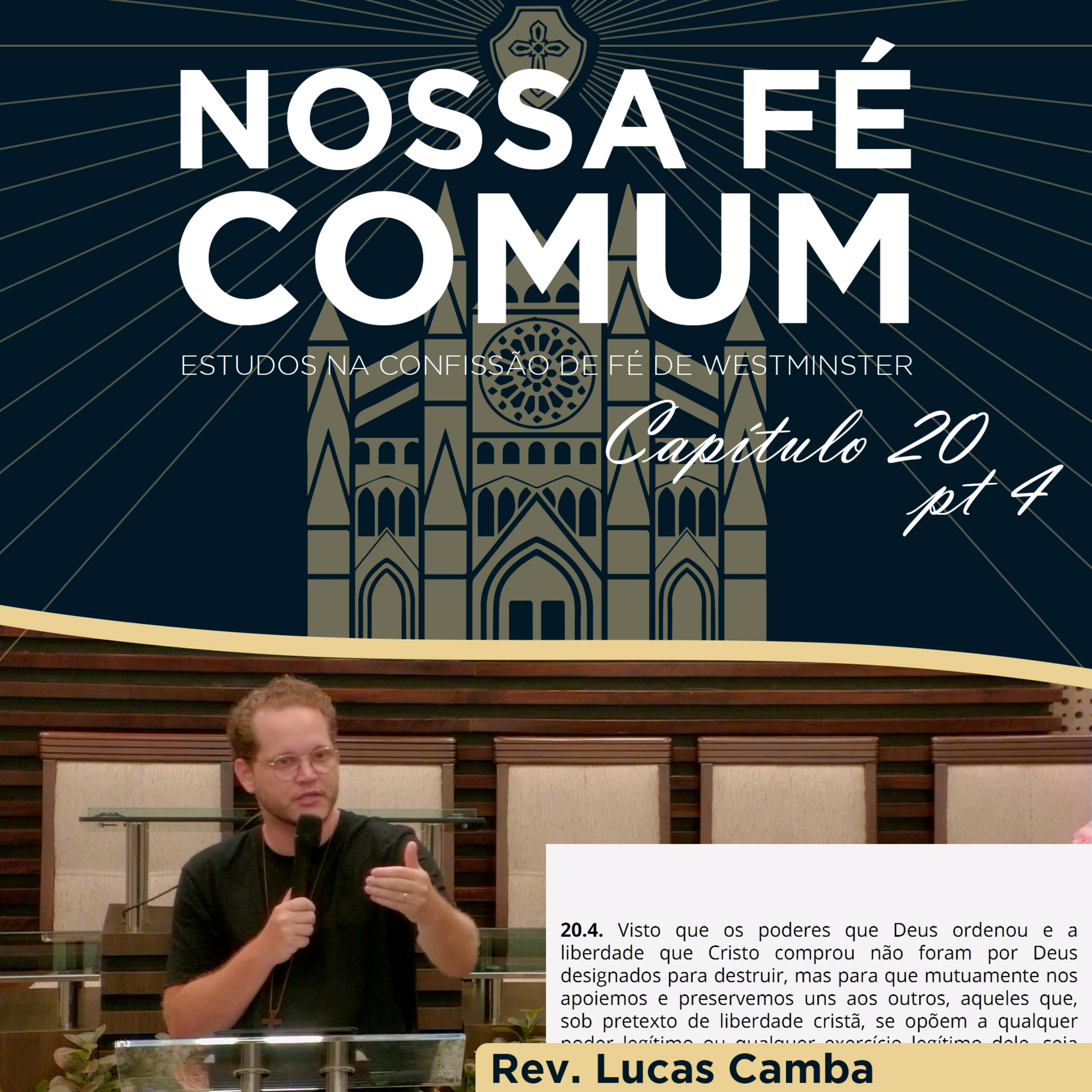 A RELAÇÃO DO ESTADO COM A LIBERDADE CRISTÃ - Nossa fé Comum #76 | Rev. Lucas Camba