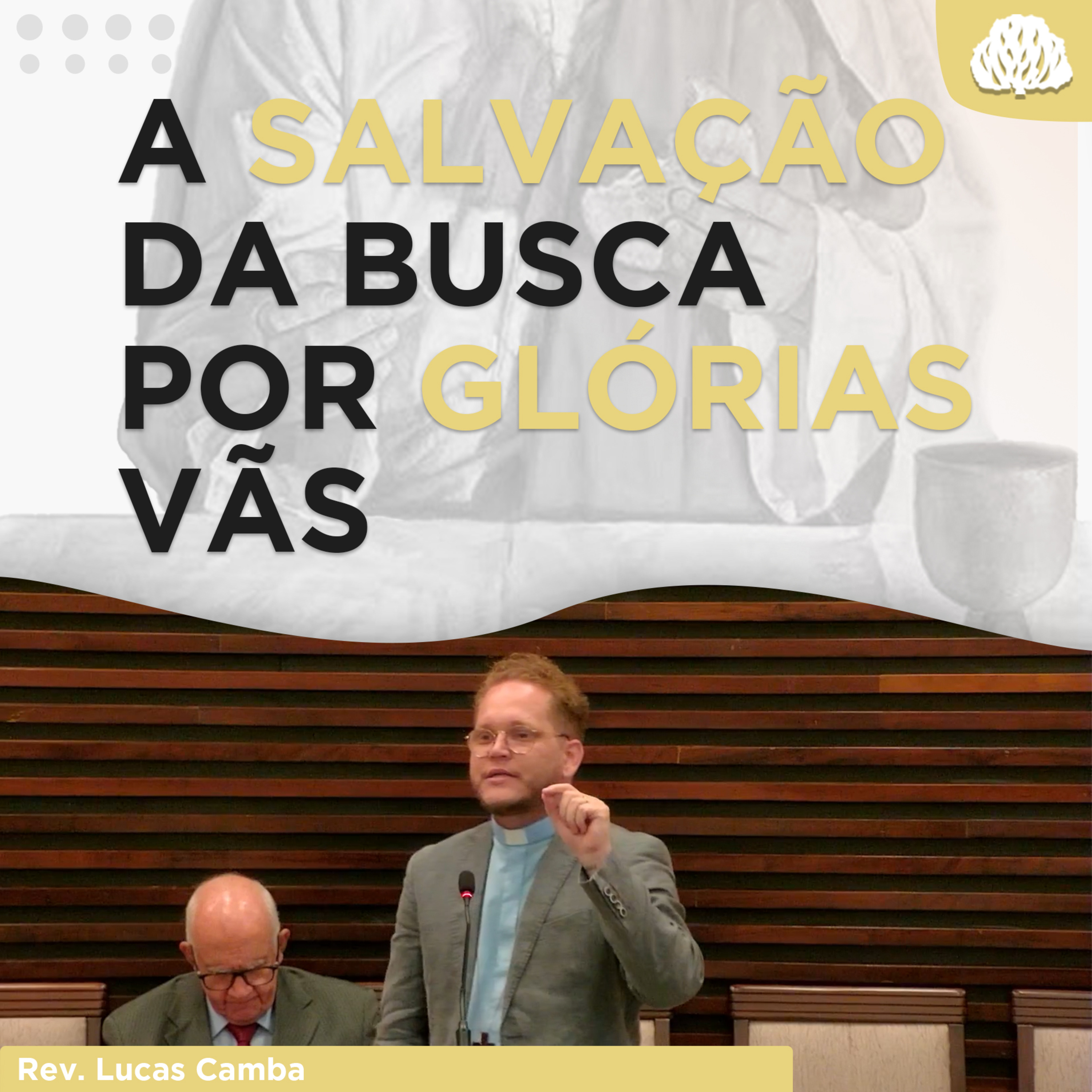 A NOSSA SEDE DE GLÓRIA - Série À Mesa Com Jesus #4 | Rev. Lucas Camba