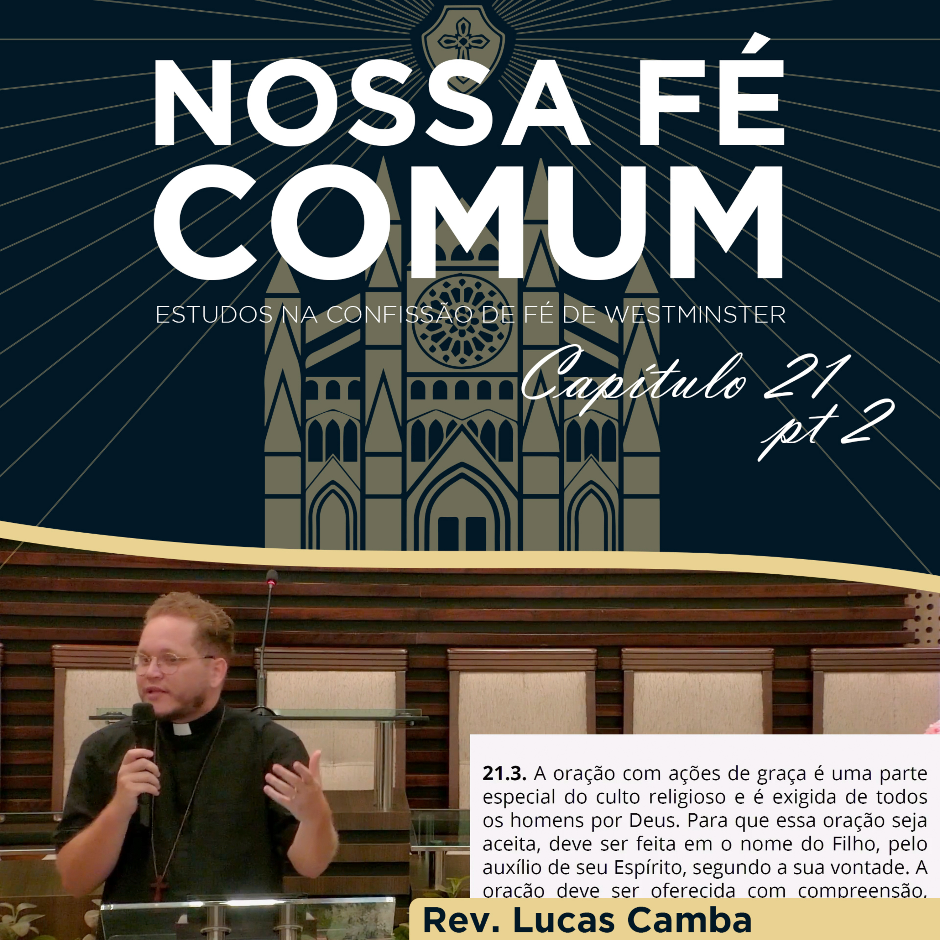 A ORAÇÃO NO CULTO RELIGIOSO - Nossa fé Comum #78 | Rev. Lucas Camba